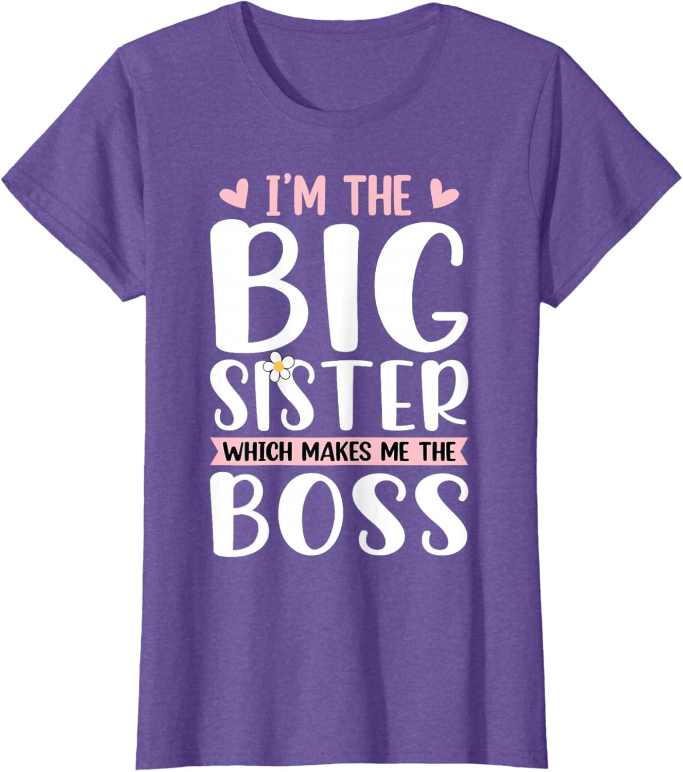 Proud Big Sister T-Shirt I'm The Boss Fun Gift for Siblings - 6