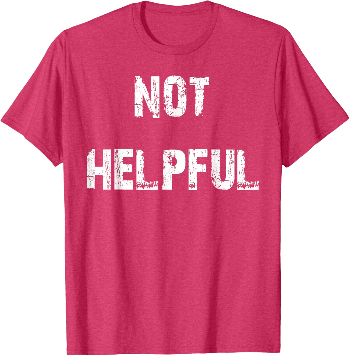 Not Helpful T-Shirt Funny Graphic Tee for Casual Outfits and Gifts - 18