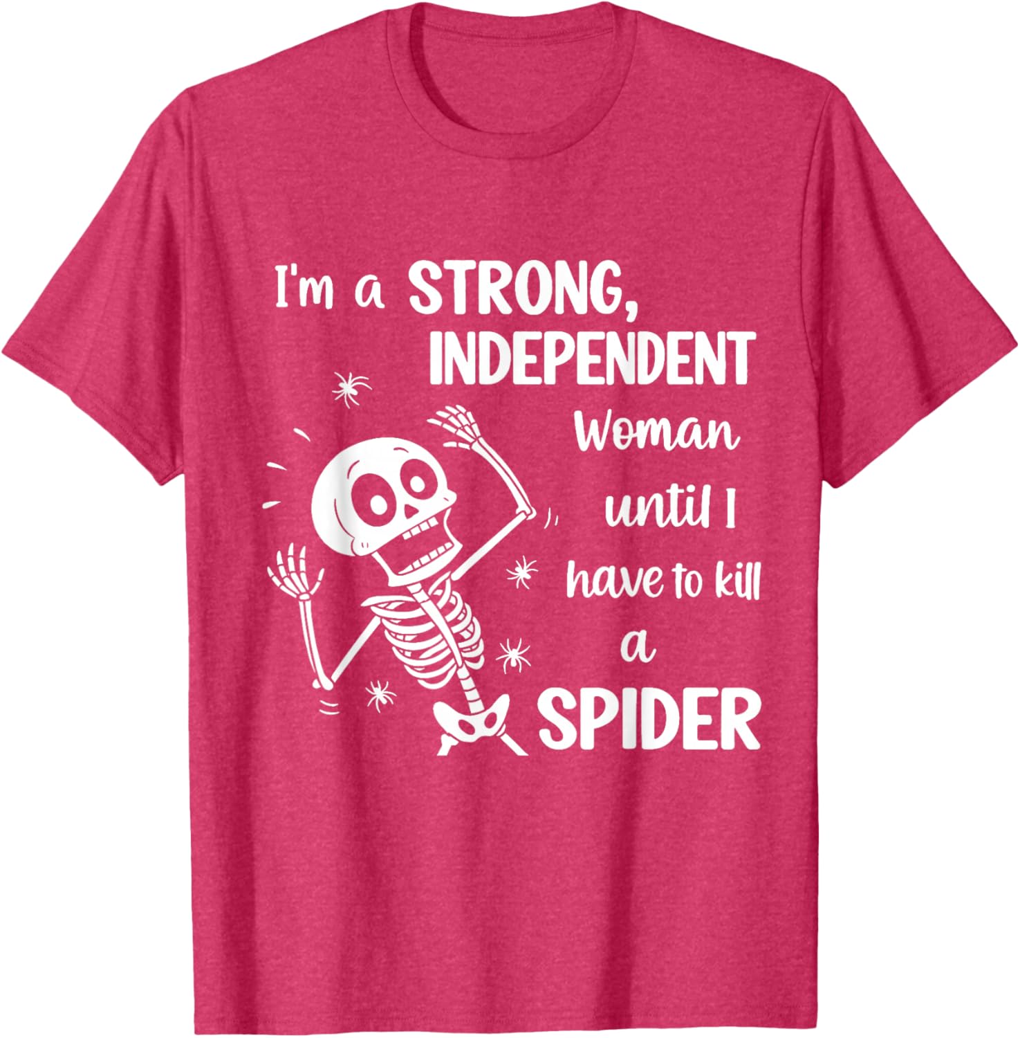 Strong Independent Woman Skeleton T-Shirt Fun and Stylish Graphic Tee - 24