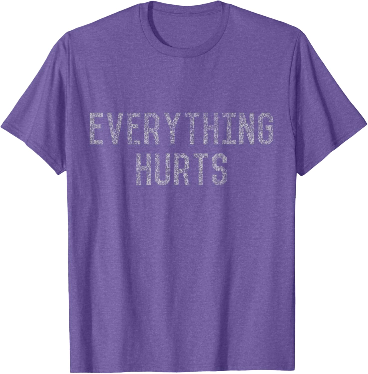 Workout Everything Hurts T-Shirt for Fitness Lovers and Athletes - 11