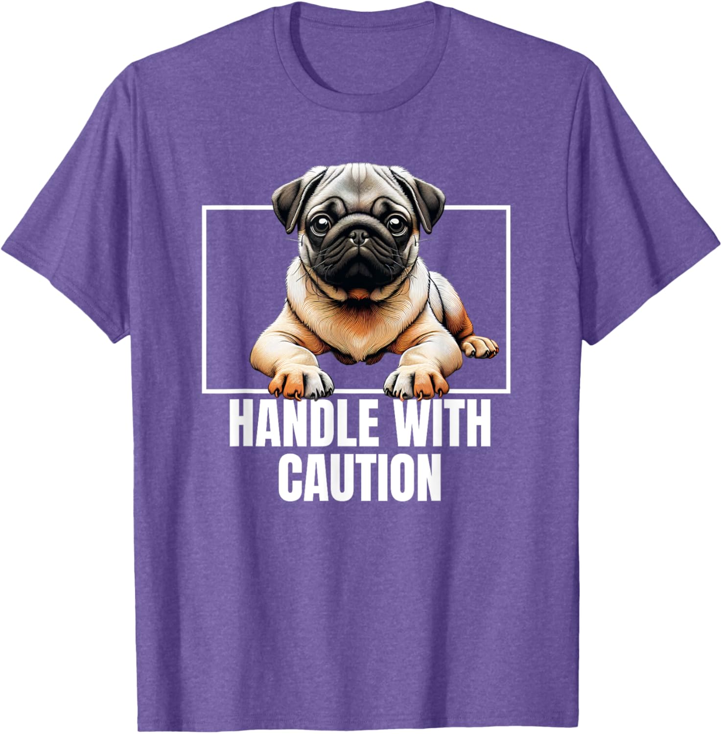 Pug Puggie Dog Handle With Care T-Shirt Perfect for Dog Lovers - 12