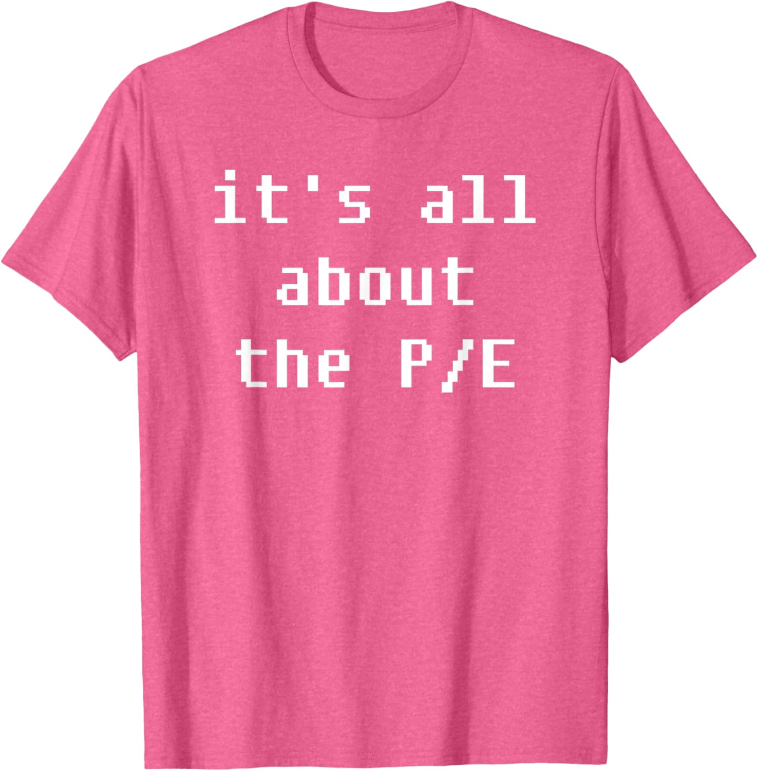 PE Price to Earnings Stock Valuation T-Shirt for Finance Enthusiasts - 22