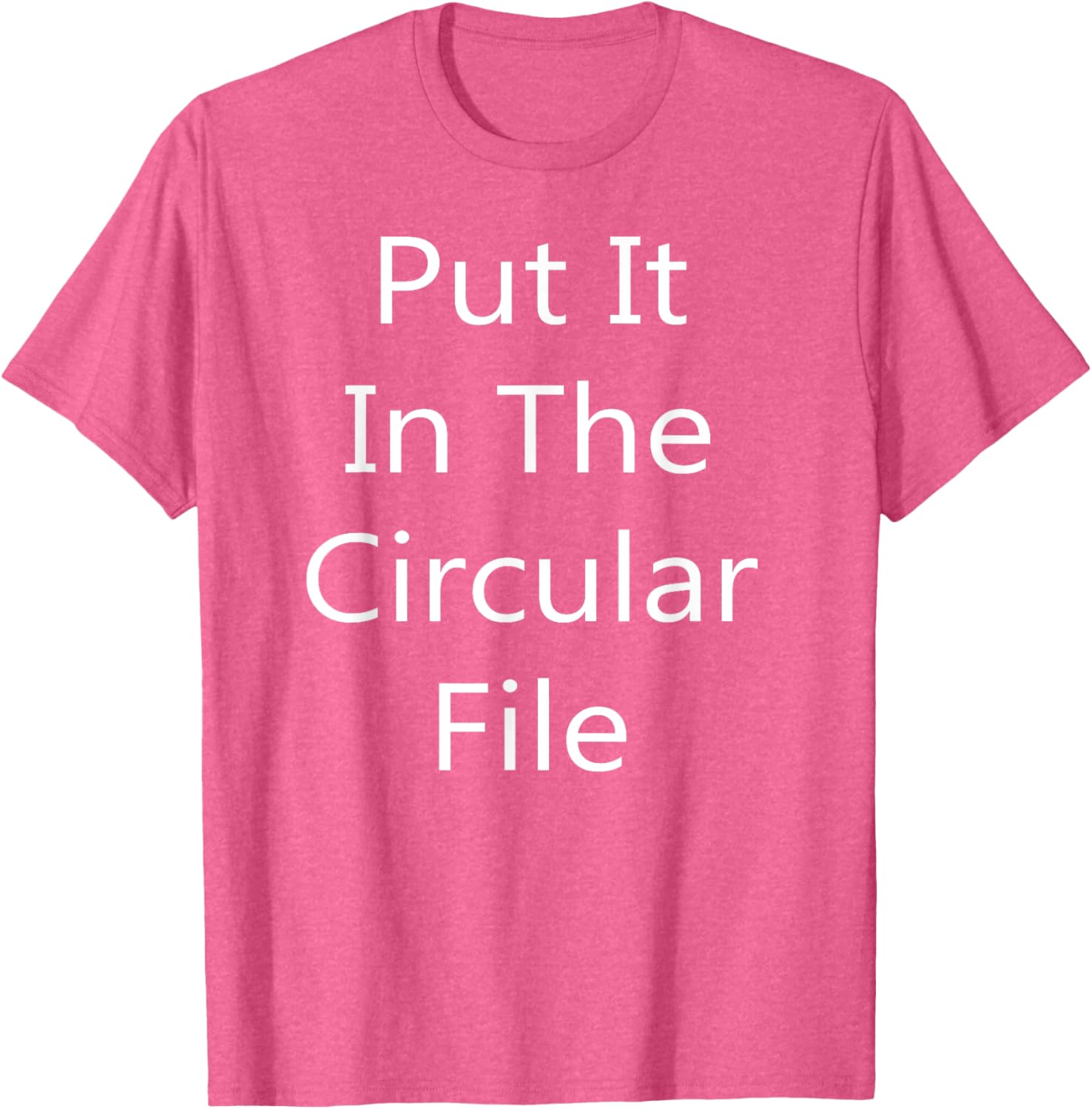 Put It in The Circular File T-Shirt - Fun Graphic Tee for Everyday Wear - 3