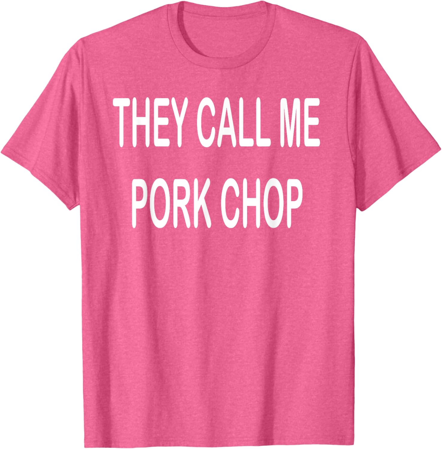 They Call Me Pork Chop T-Shirt Fun and Unique Graphic Tee for Everyday Wear - 11