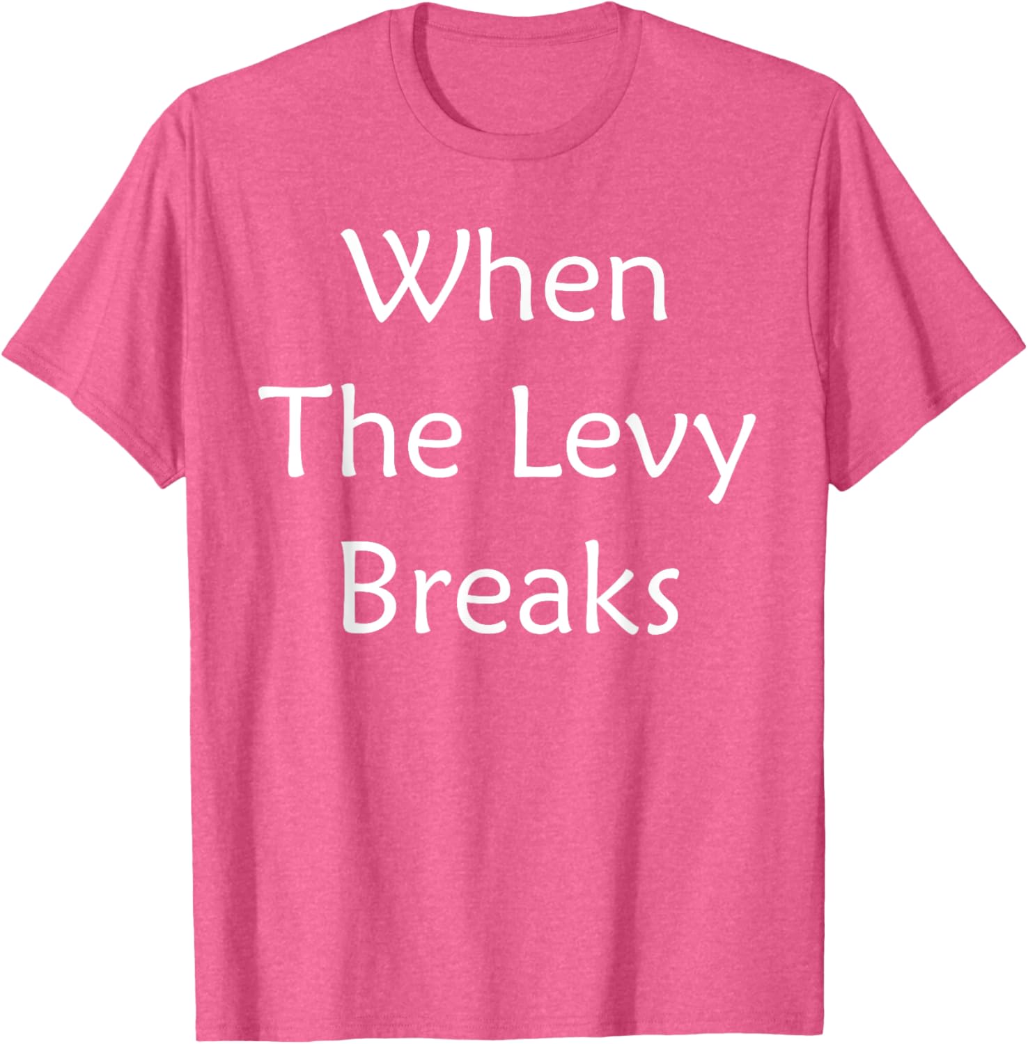 When The Levy Breaks Graphic T-Shirt for Music Lovers and Fans - 3