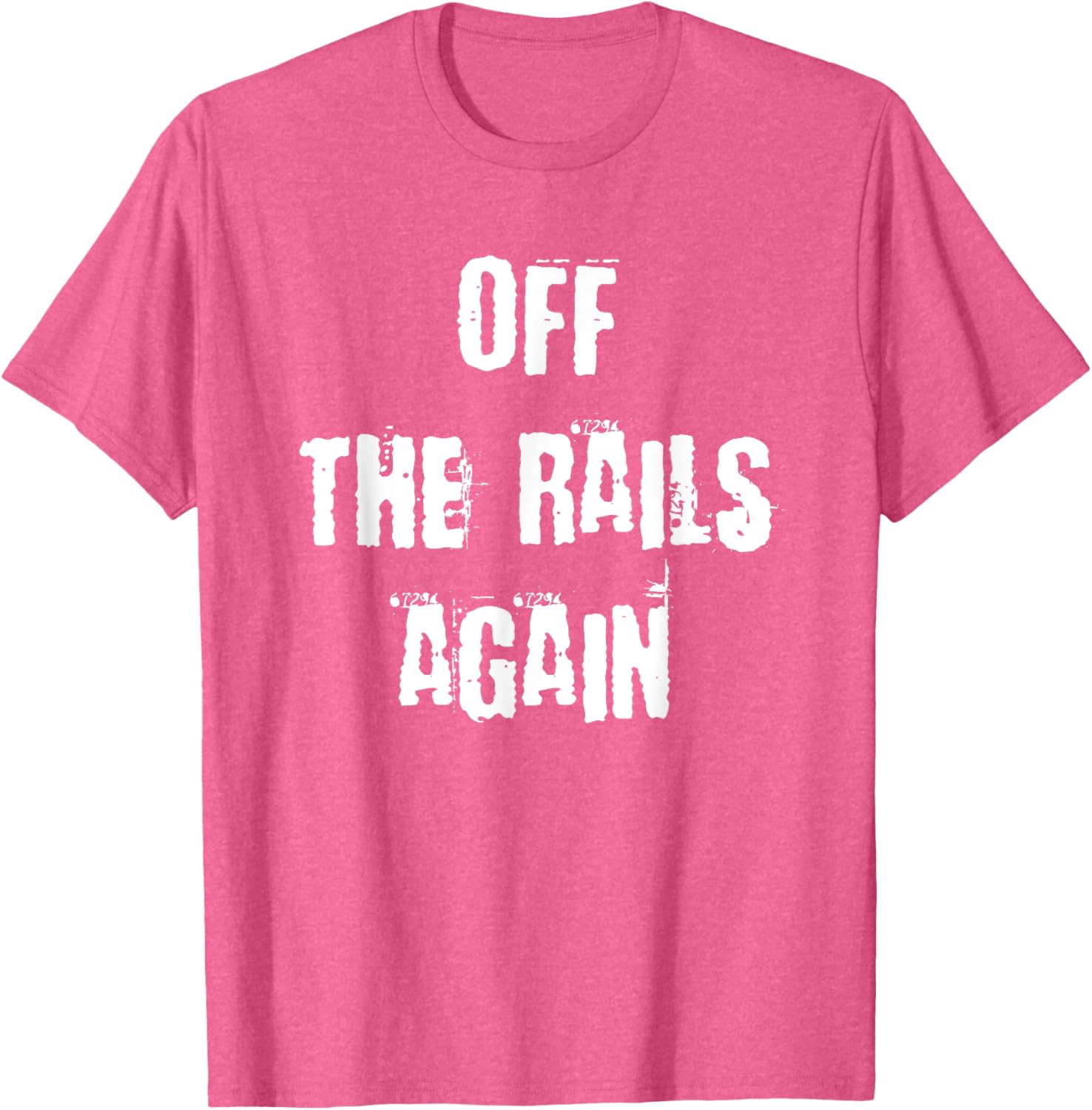 Off The Rails Again T-Shirt for Trendy Casual Style and Comfort - 15