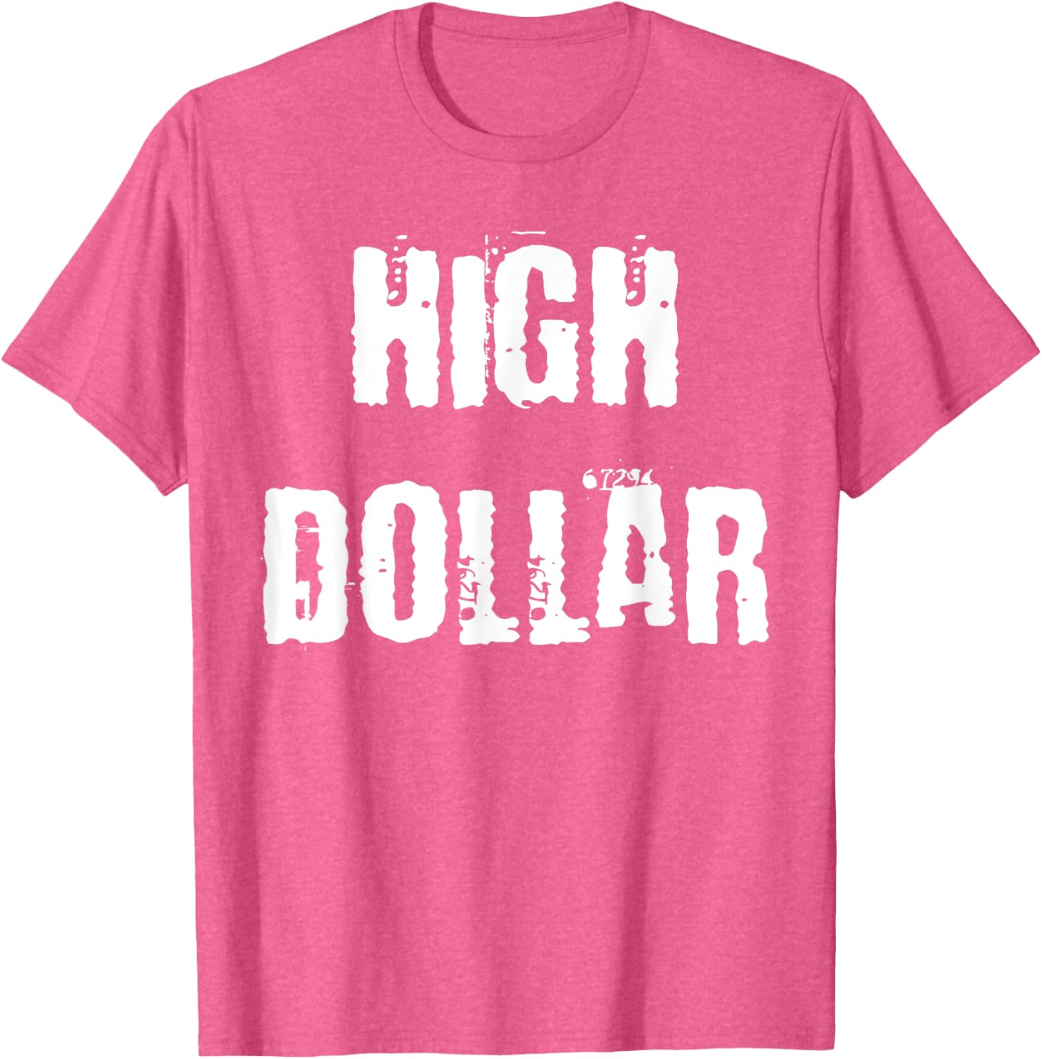 Stylish High Dollar T-Shirt for Trendy Fashion Lovers - Comfortable and Chic - 16
