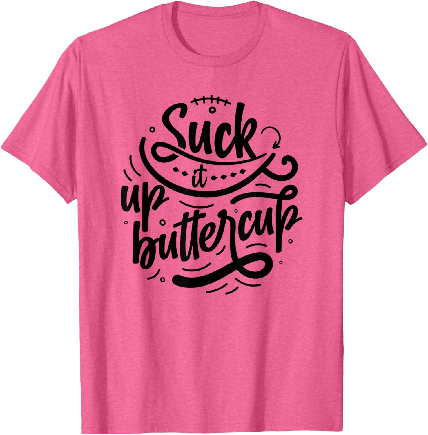 Suck It Up Buttercup T-Shirt for Fun Fashion and Everyday Comfort - 12
