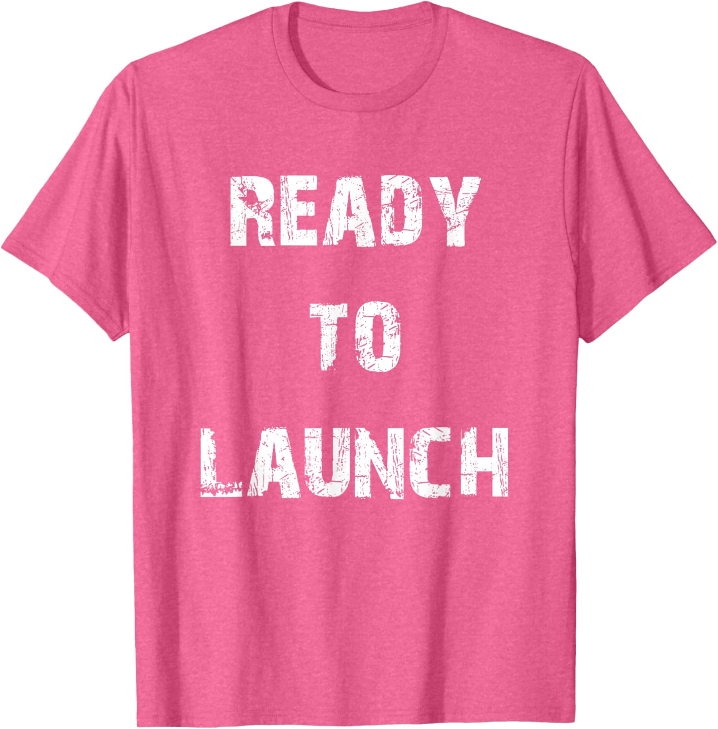 Ready to Launch T-Shirt for Stylish Comfort - Perfect for Everyday Wear - 17