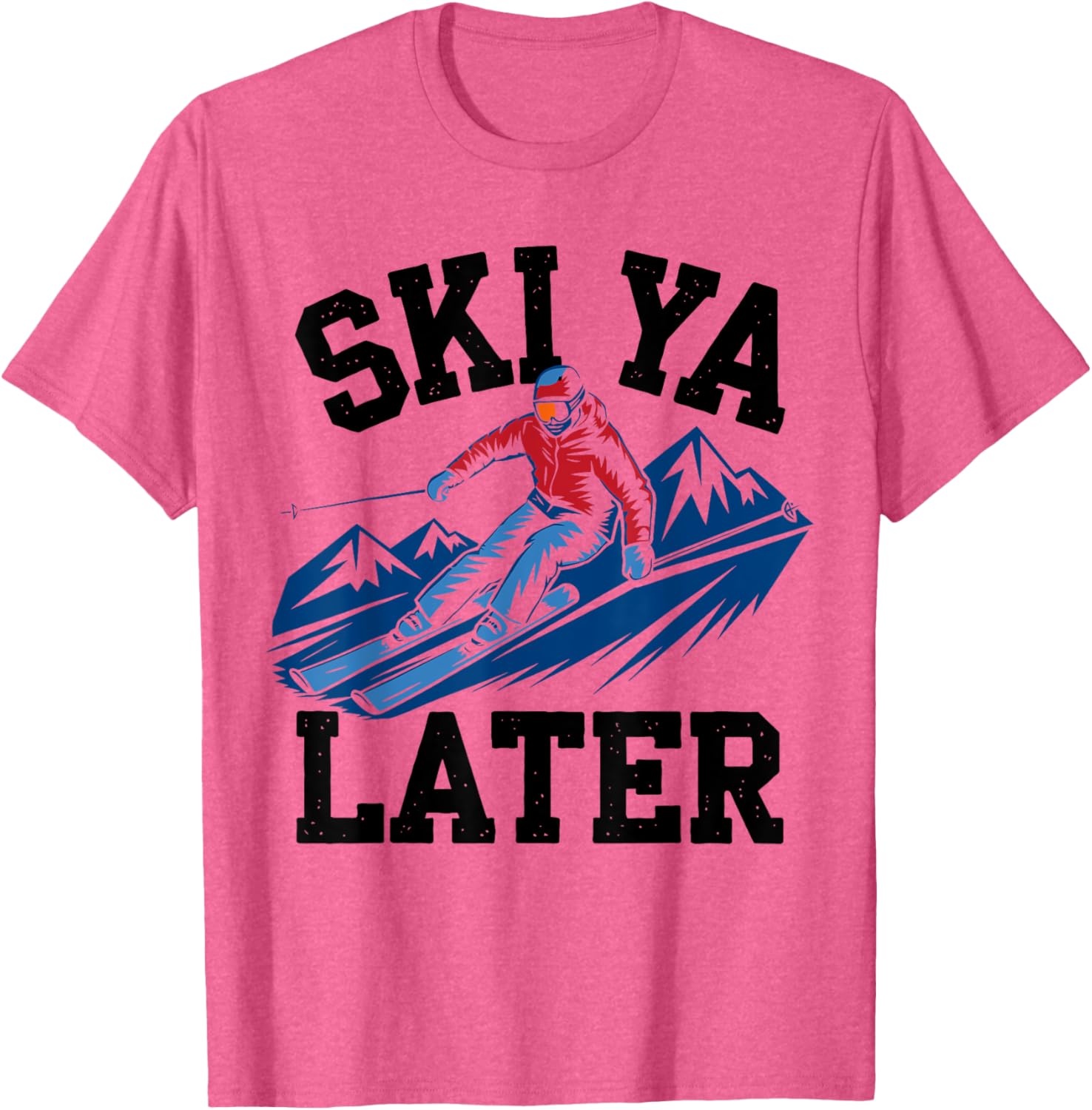 Ski Ya Later T-Shirt for Skier Lovers - Fun Gifts for Men and Women - 9