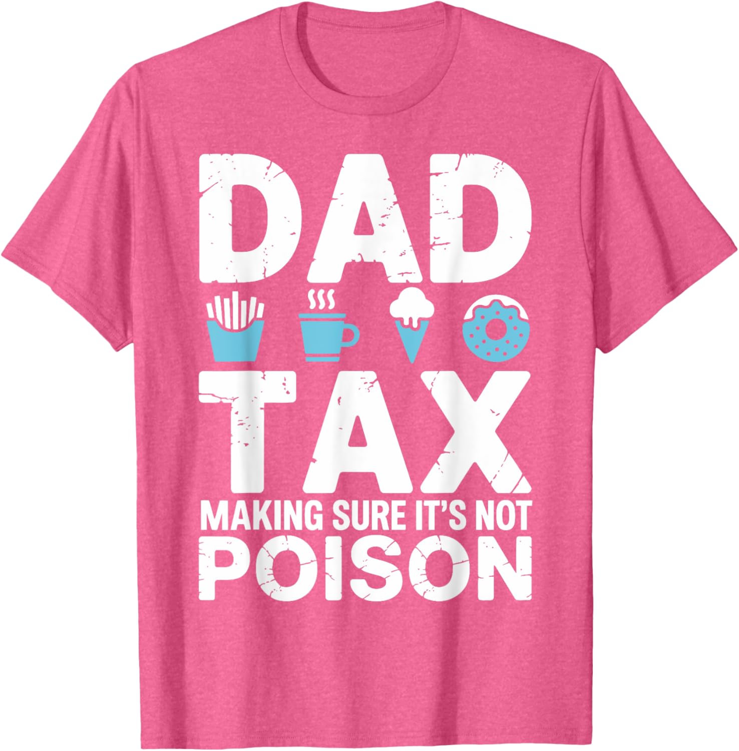 Best Dad Ever T-Shirt for Papa - Fun Dad Tax Theme Apparel - 12