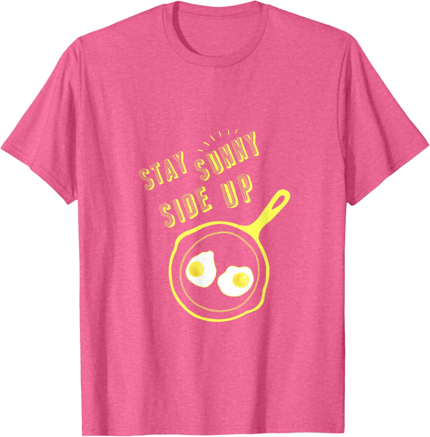 Stay Sunny Side Up Funny Egg Breakfast T-Shirt for Food Lovers - 1