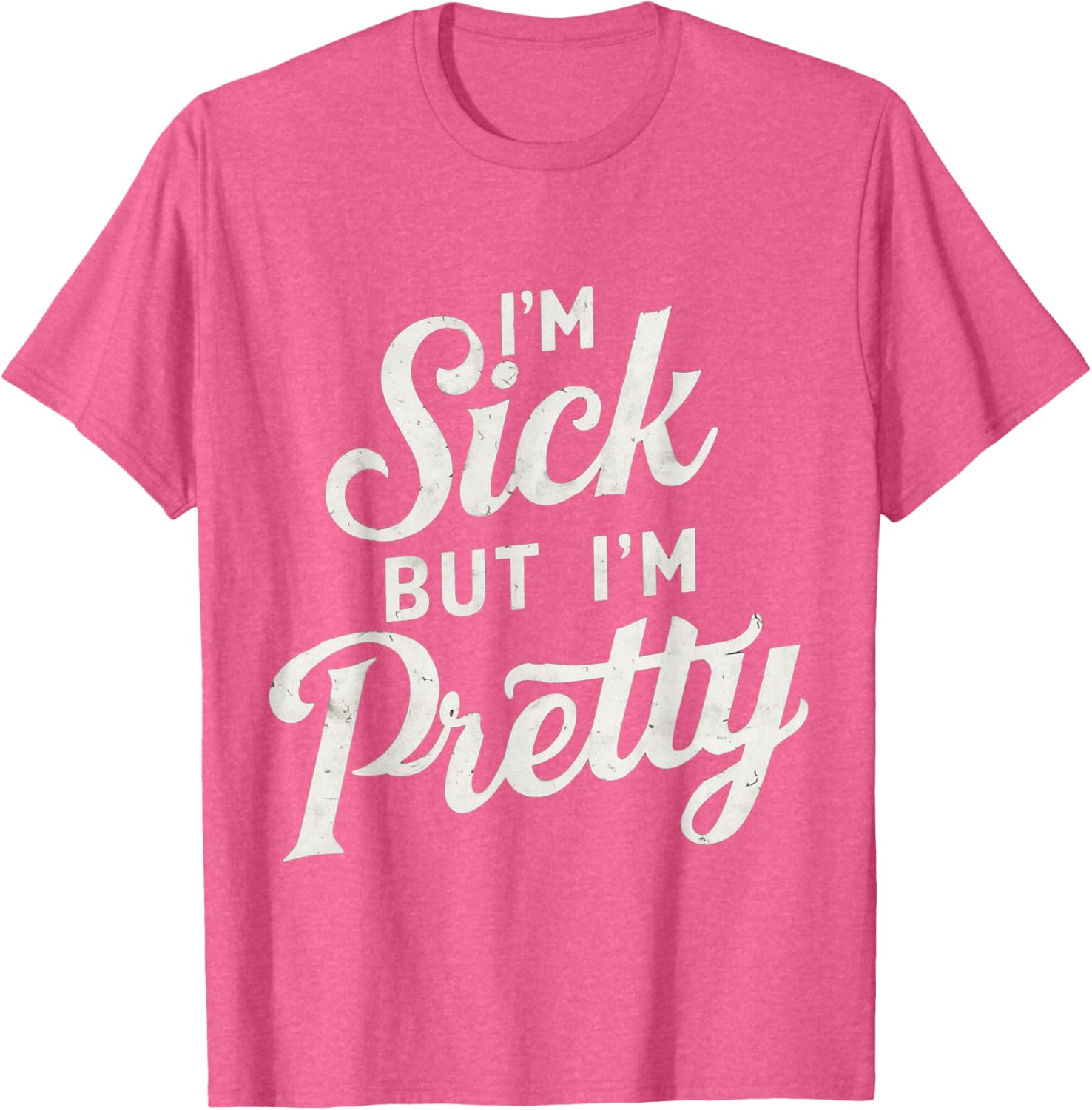 Sick but Stylish I'm Pretty Baby Graphic T-Shirt for Fun Casual Wear - 9