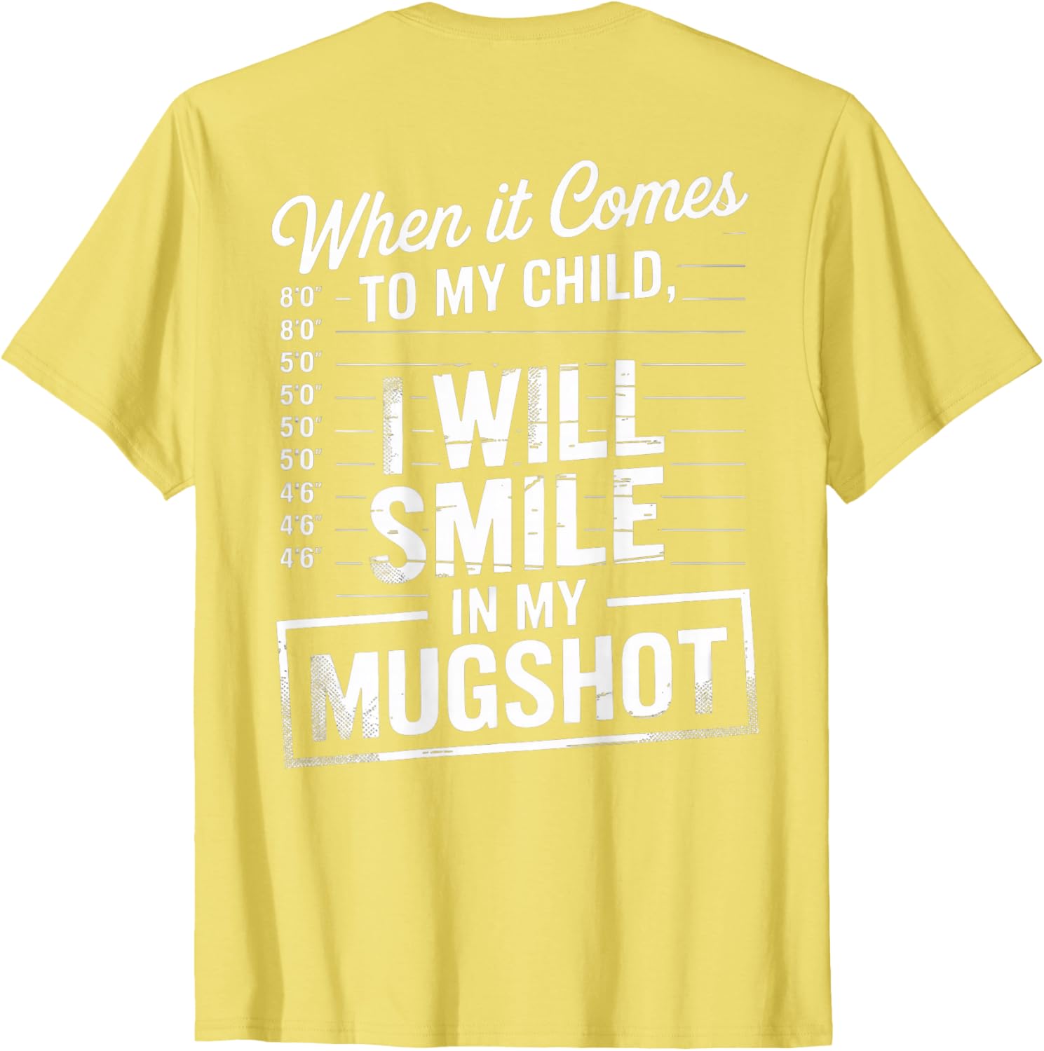 Smile in My Mugshot T-Shirt for Moms - Unique Funny Parenting Apparel - 26