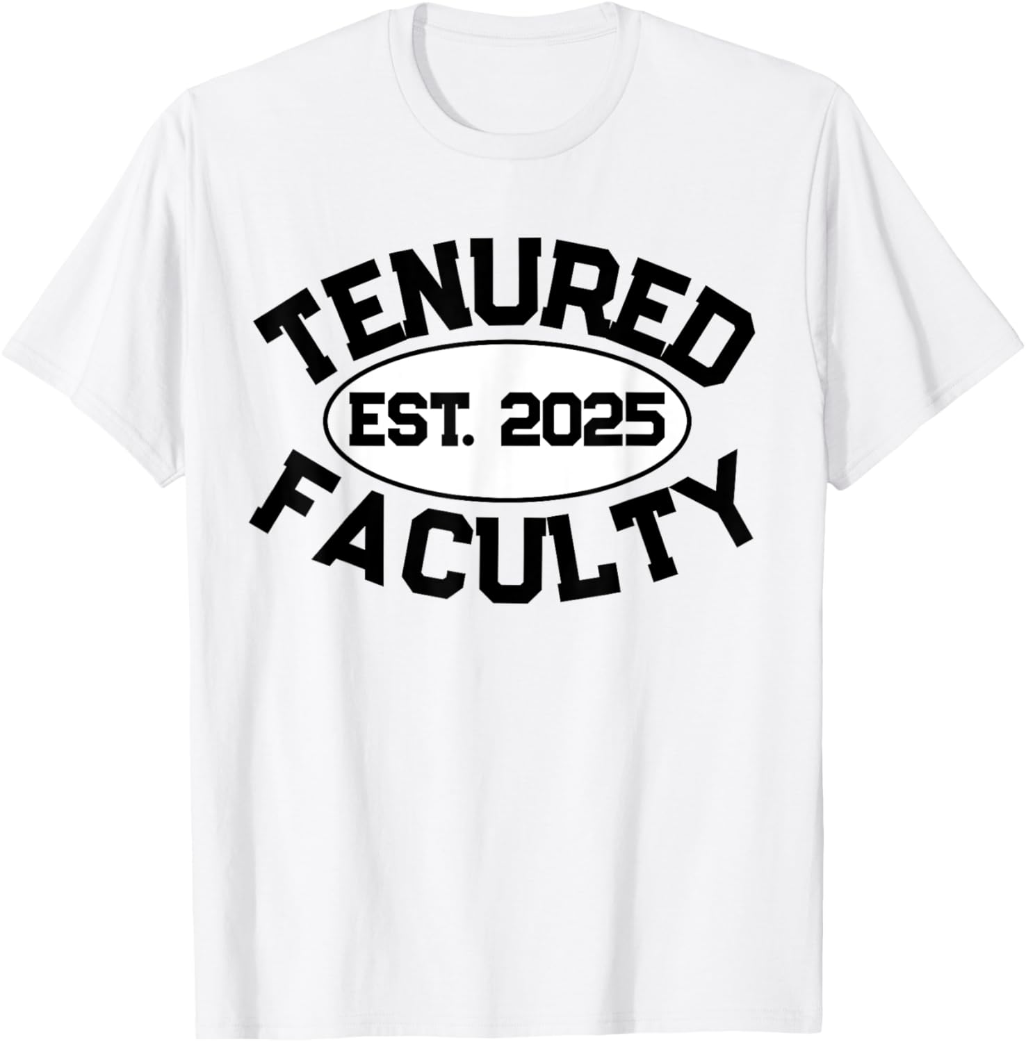 Tenured Faculty 2025 T-Shirt for Professors and Teachers - Unisex Apparel - 3