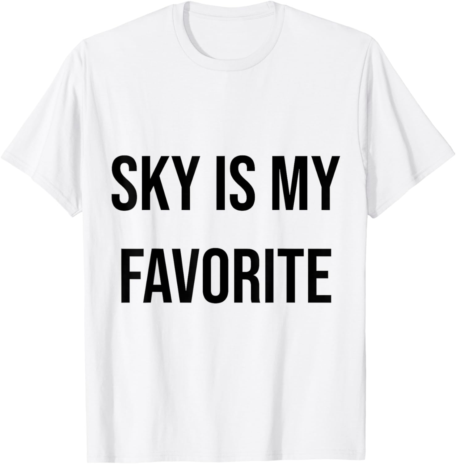 Sky Is My Favorite T-Shirt for Casual Style and Comfort - 2