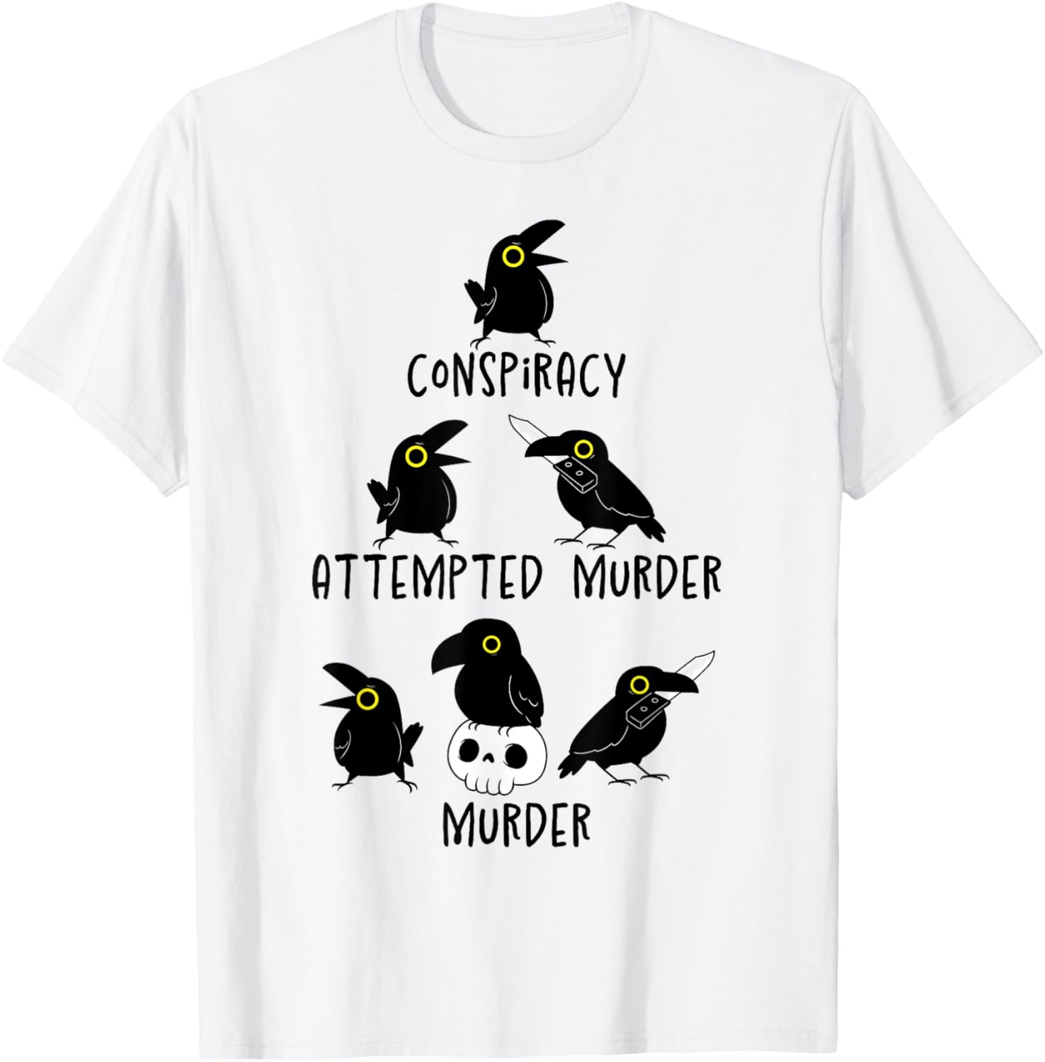 Sarcastic Nature Crows Attempted Murder Camping T-Shirt for Fun Lovers - 11