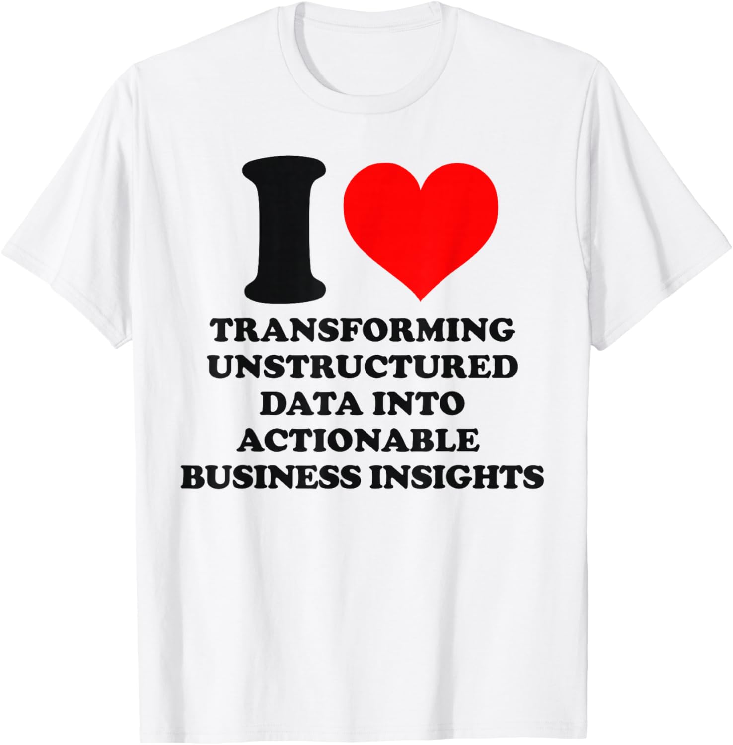 Transform Your Insights with our Unstructured Data T-Shirt for Tech Lovers - 2
