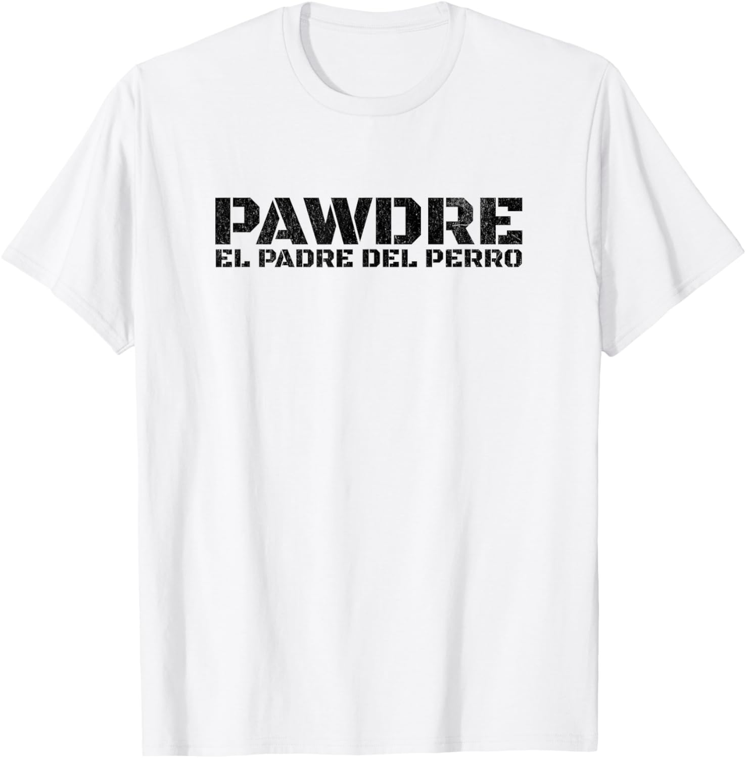 PAWDRE T-Shirt for Dog Dads - Fun Spanish Dog Father Tee Gifts - 2