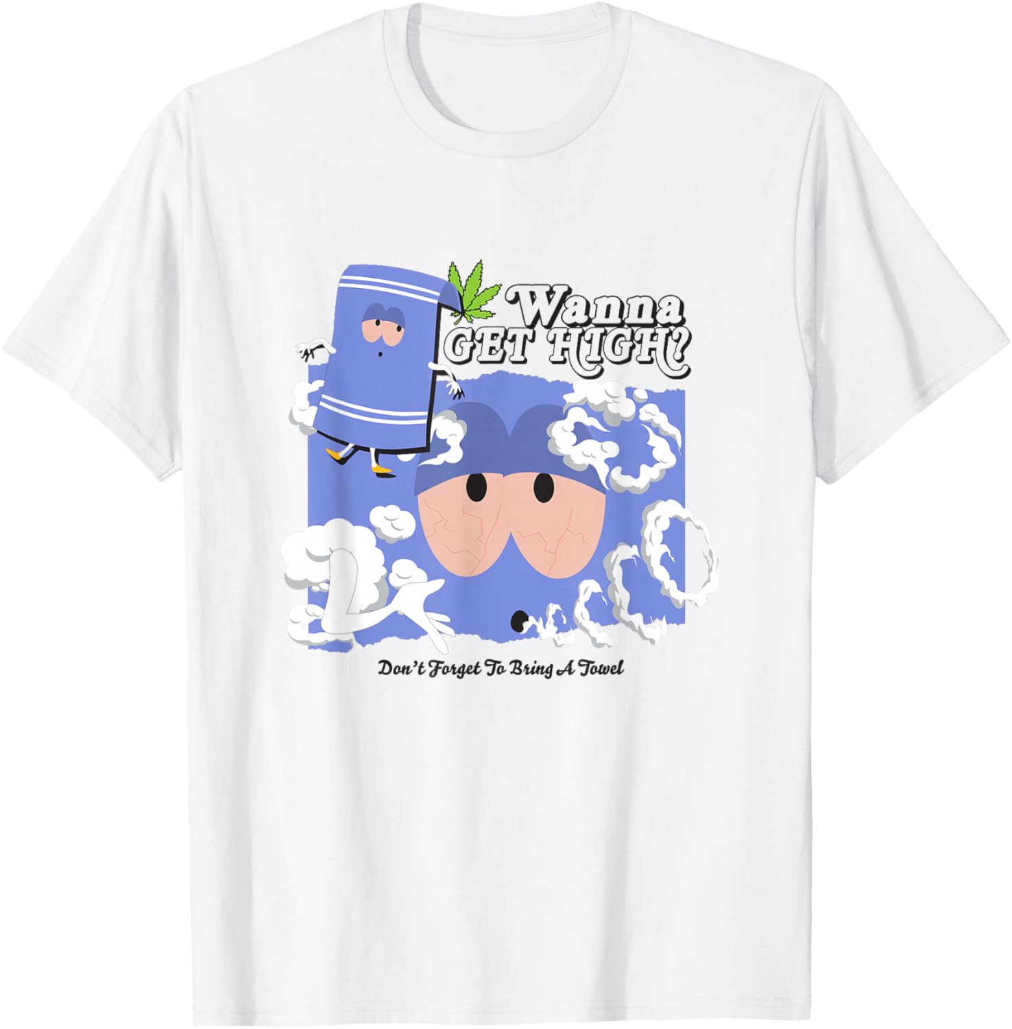 South Park Don't Forget to Bring a Towel High Towlie T-Shirt for Fans - 7