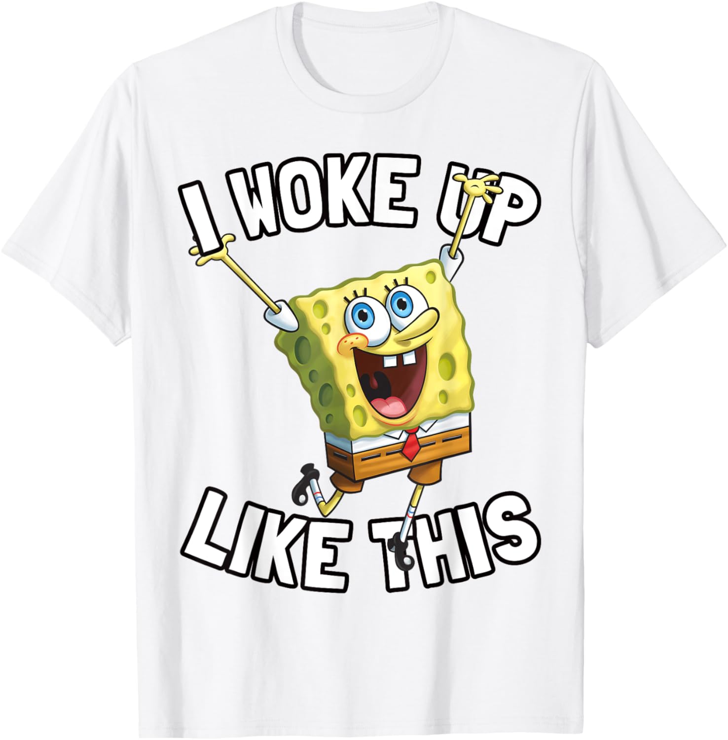 SpongeBob SquarePants I Woke Up Like This T-Shirt for Fun Fans - 13