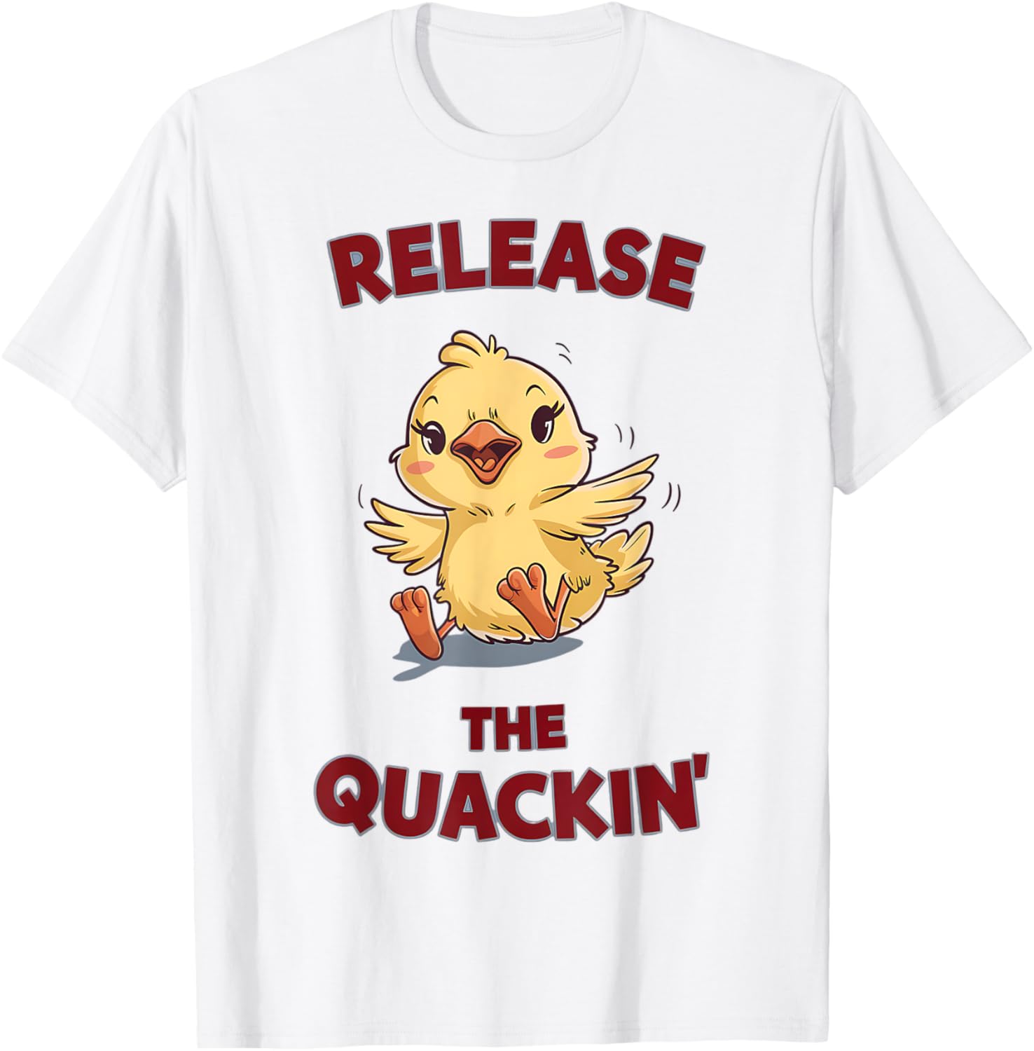Quirky Release The Quackin Funny Duck Chick Pun T-Shirt for Fun Lovers - 1