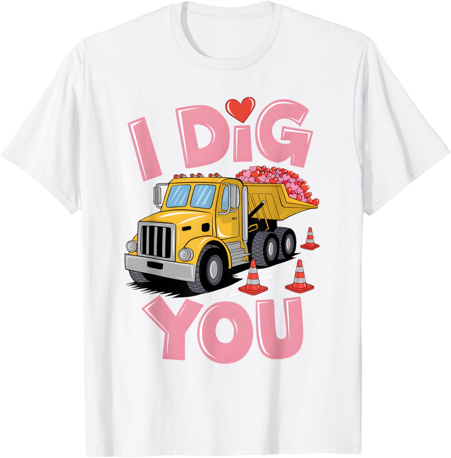 Valentine's Day Dig You Dump Truck T-Shirt for Construction Lovers - 8