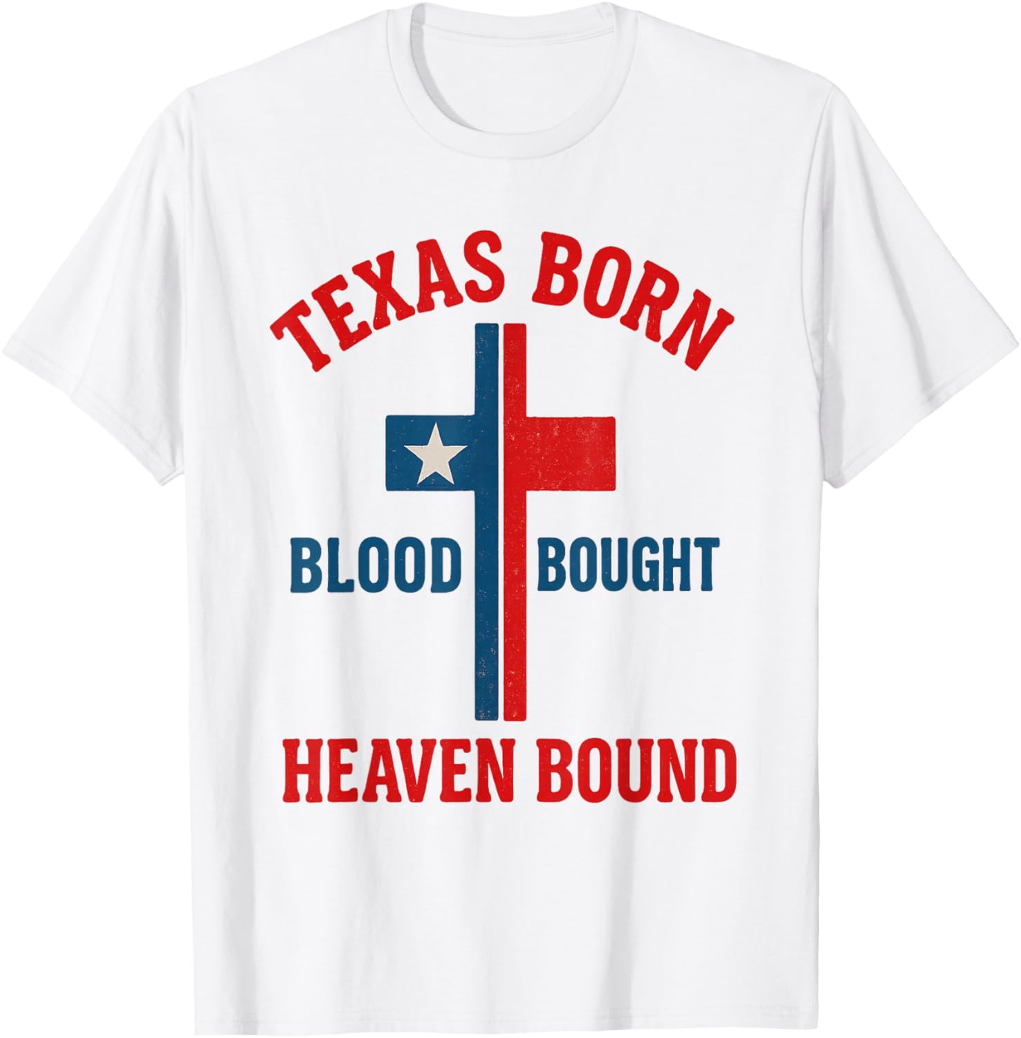 Texas Born Blood Bought Heaven Bound Cross T-Shirt for Men and Women - 2