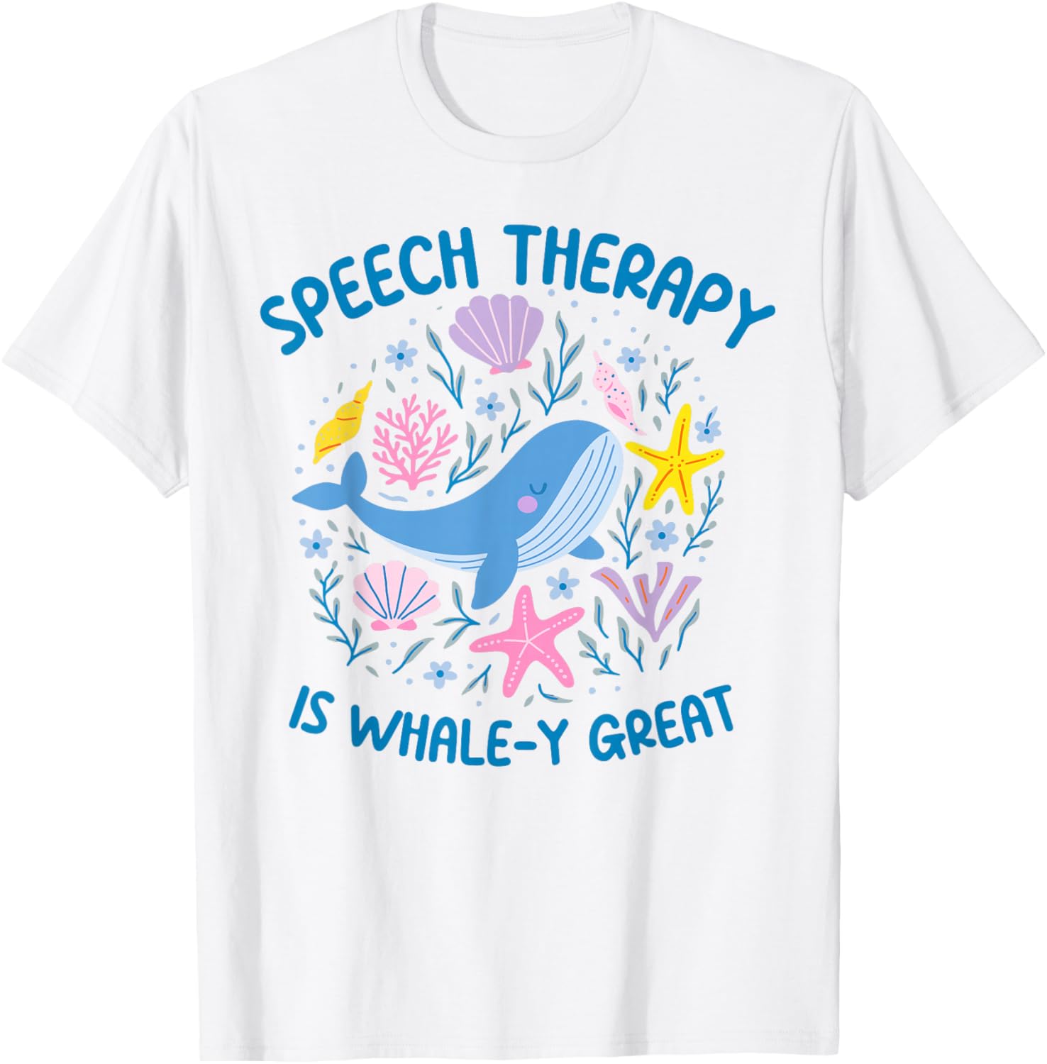 Whale-y Great Speech Therapy SLP T-Shirt for Ocean Animal Lovers - 1