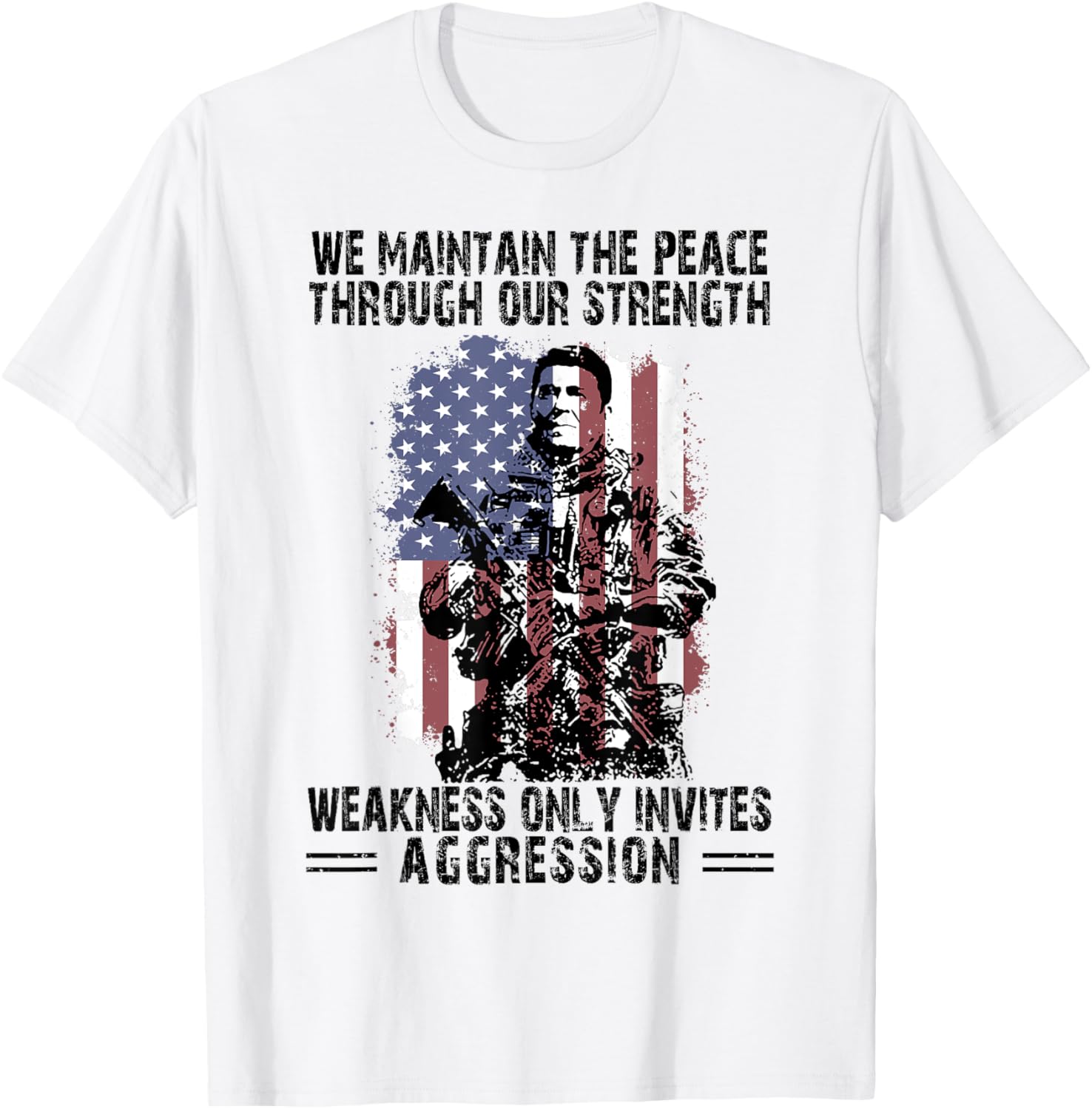 We Maintain The Peace Through Our Strength Weakness T-Shirt for Everyone - 5