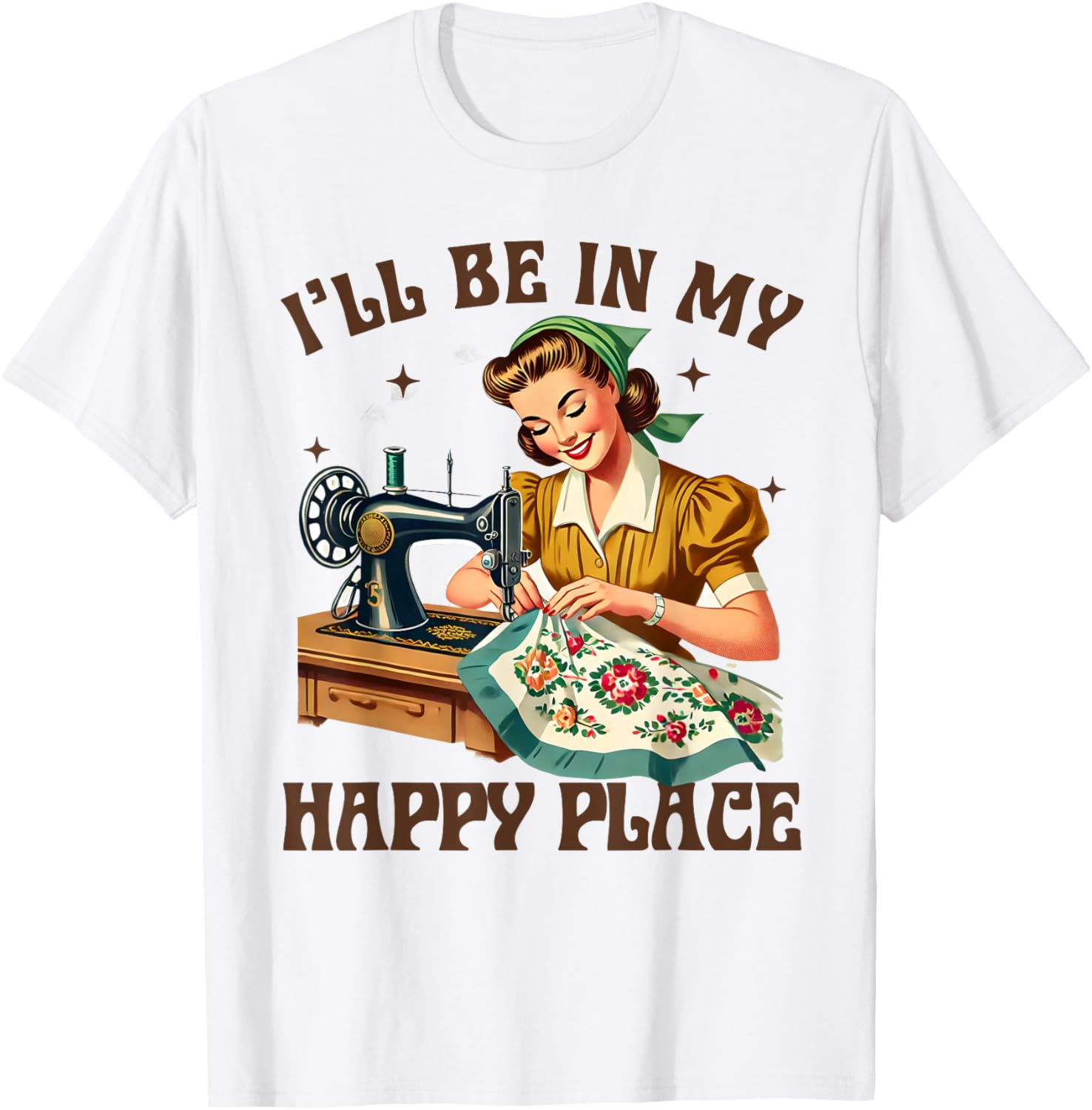 Quilting Lover T-Shirt I'll Be In My Happy Place Perfect for Sewists - 6
