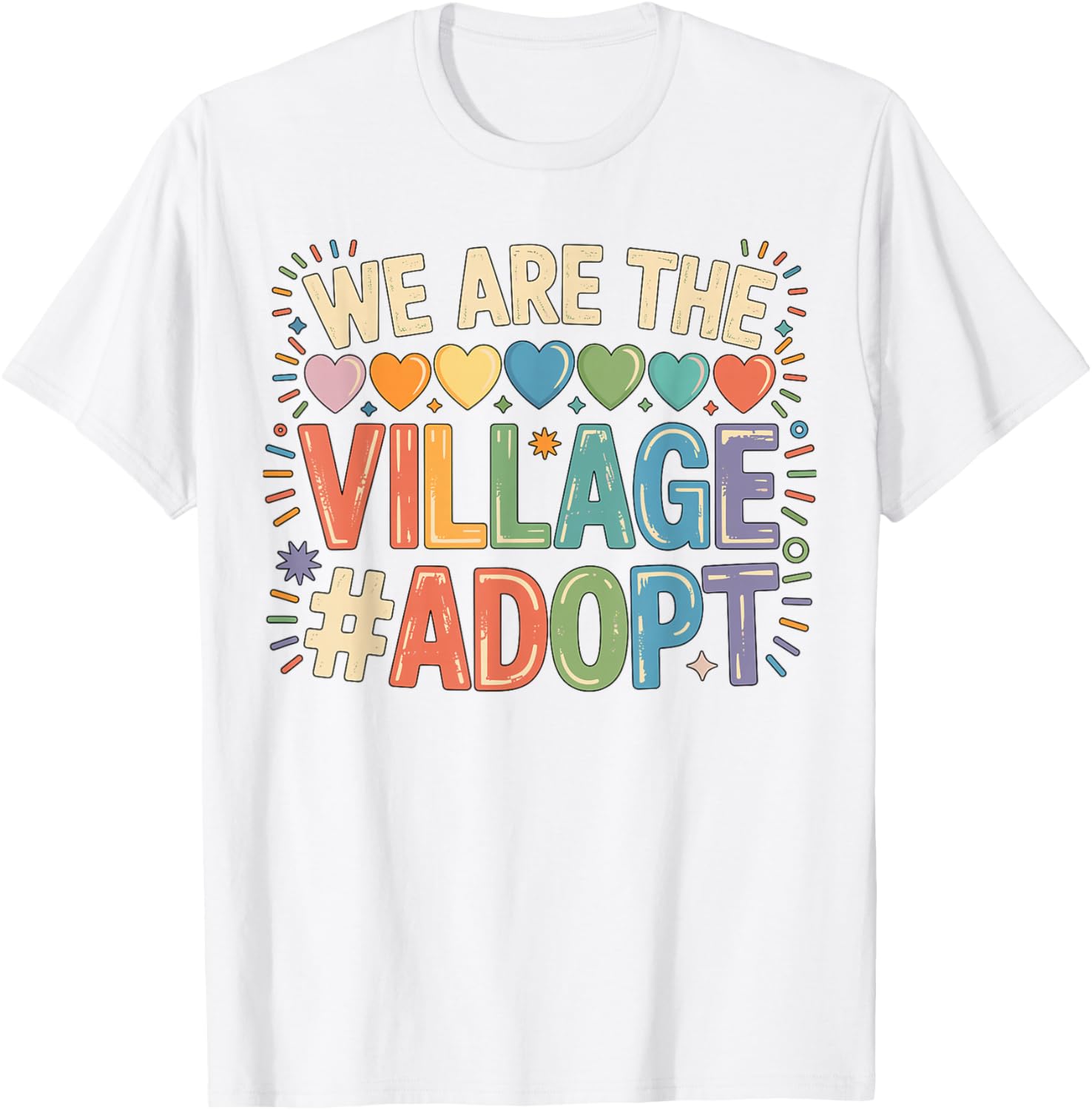 We are The Village Adopt Adoption T-Shirt for Animal Lovers and Supporters - 8