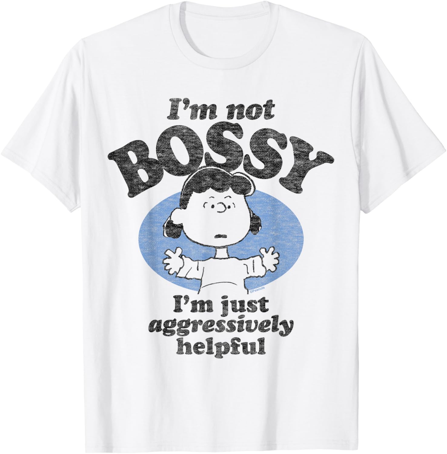 Peanuts I'm Not Bossy Just Aggressively Helpful T-Shirt for Fans - 2