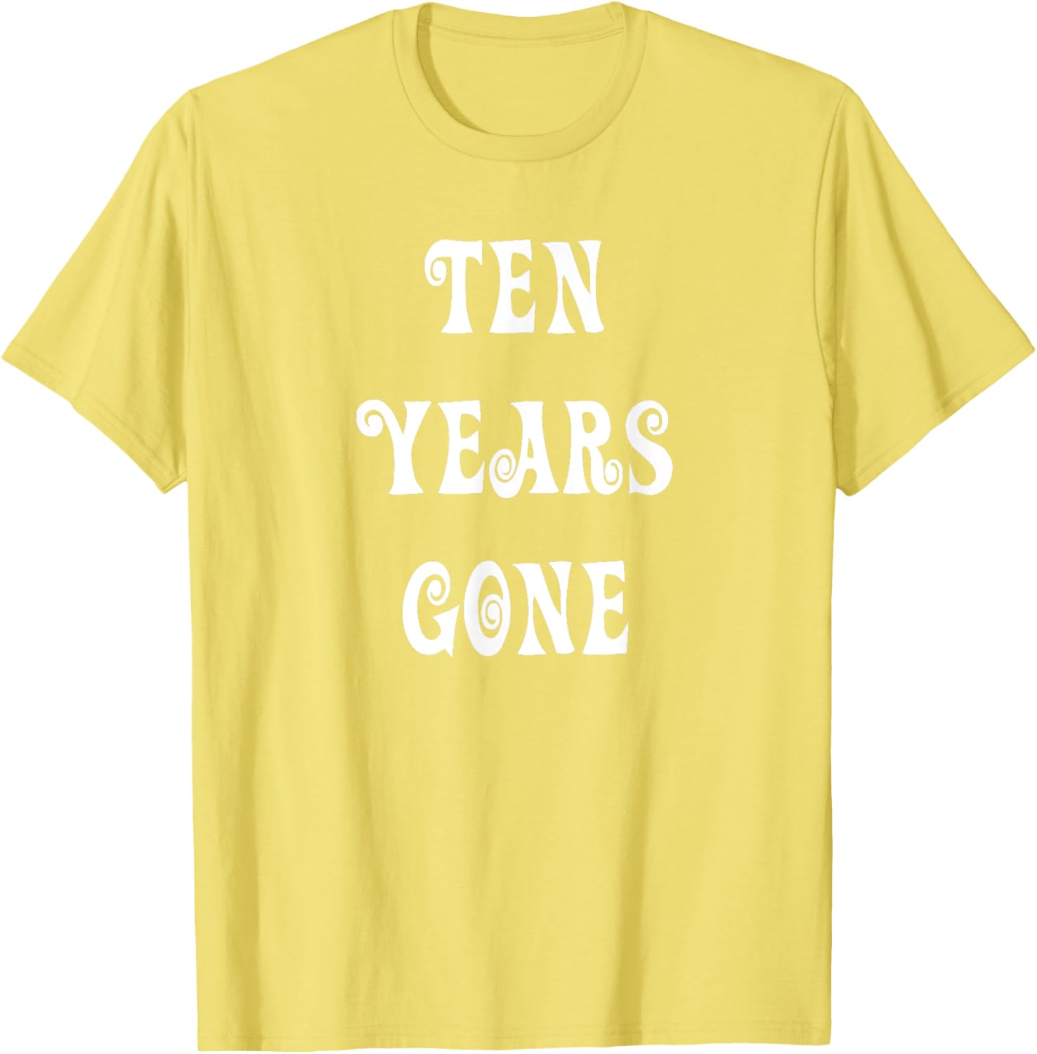Stylish Ten Years Gone T-Shirt for Trendy Fashion Lovers - 5
