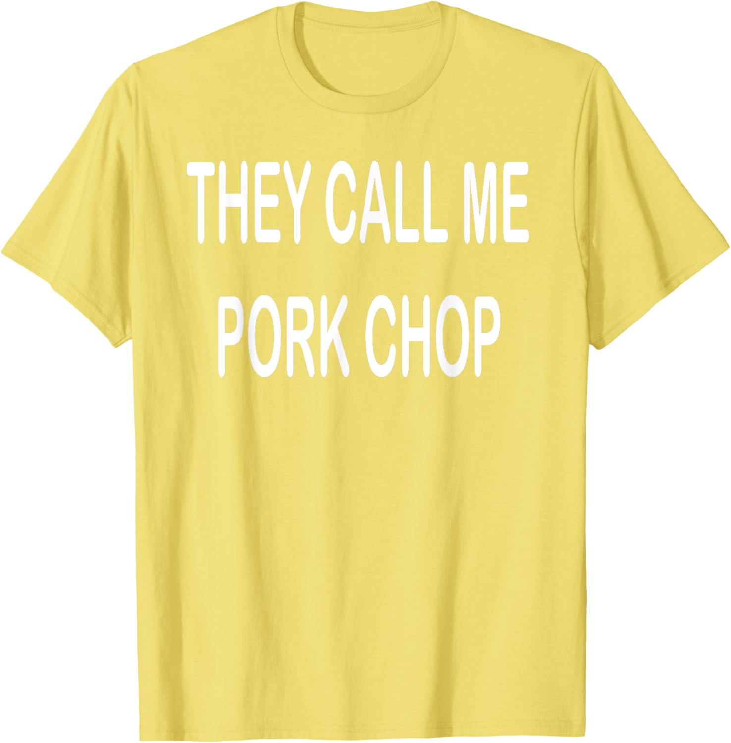 They Call Me Pork Chop T-Shirt Fun and Unique Graphic Tee for Everyday Wear - 7