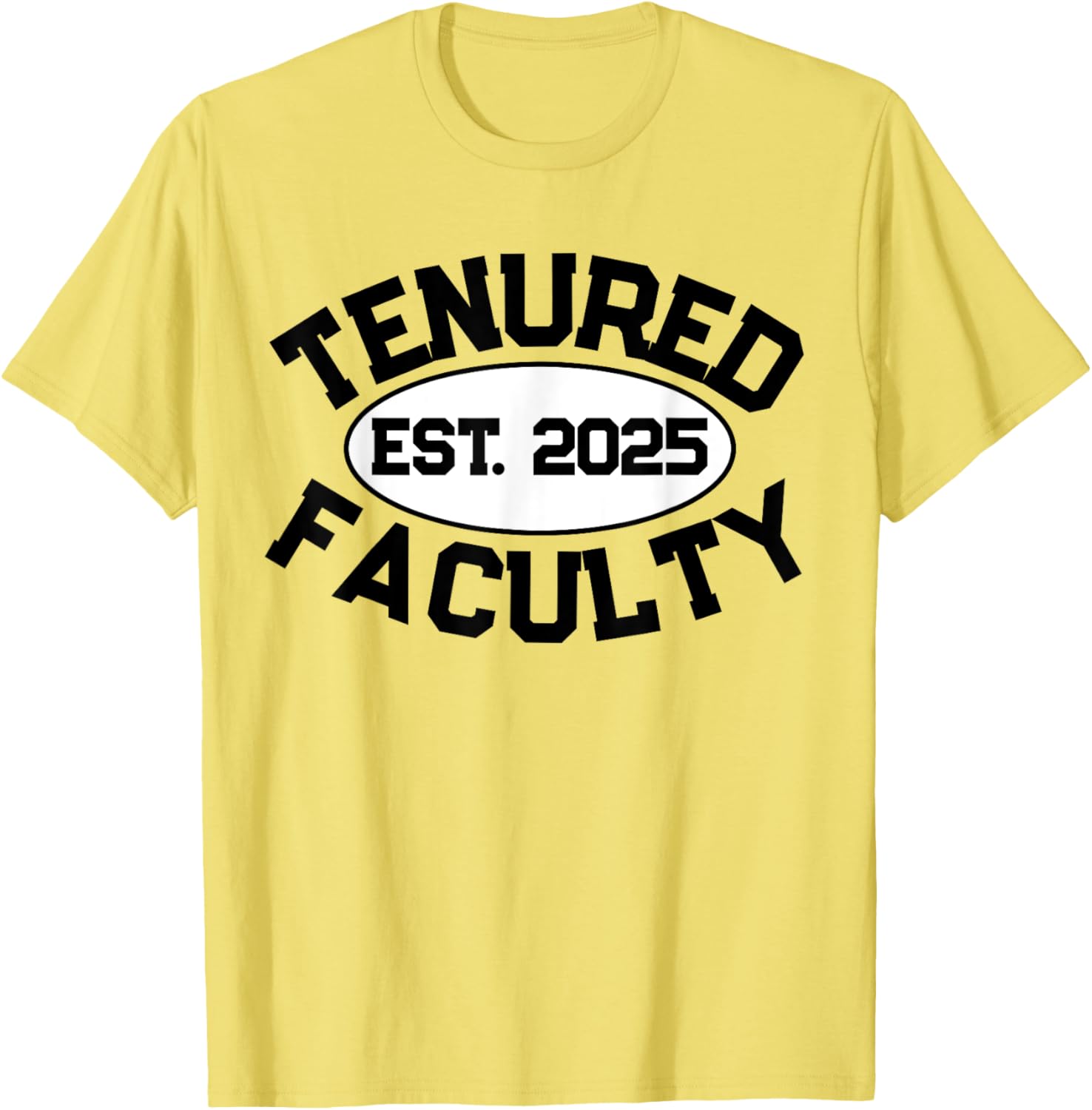 Tenured Faculty 2025 T-Shirt for Professors and Teachers - Unisex Apparel - 15