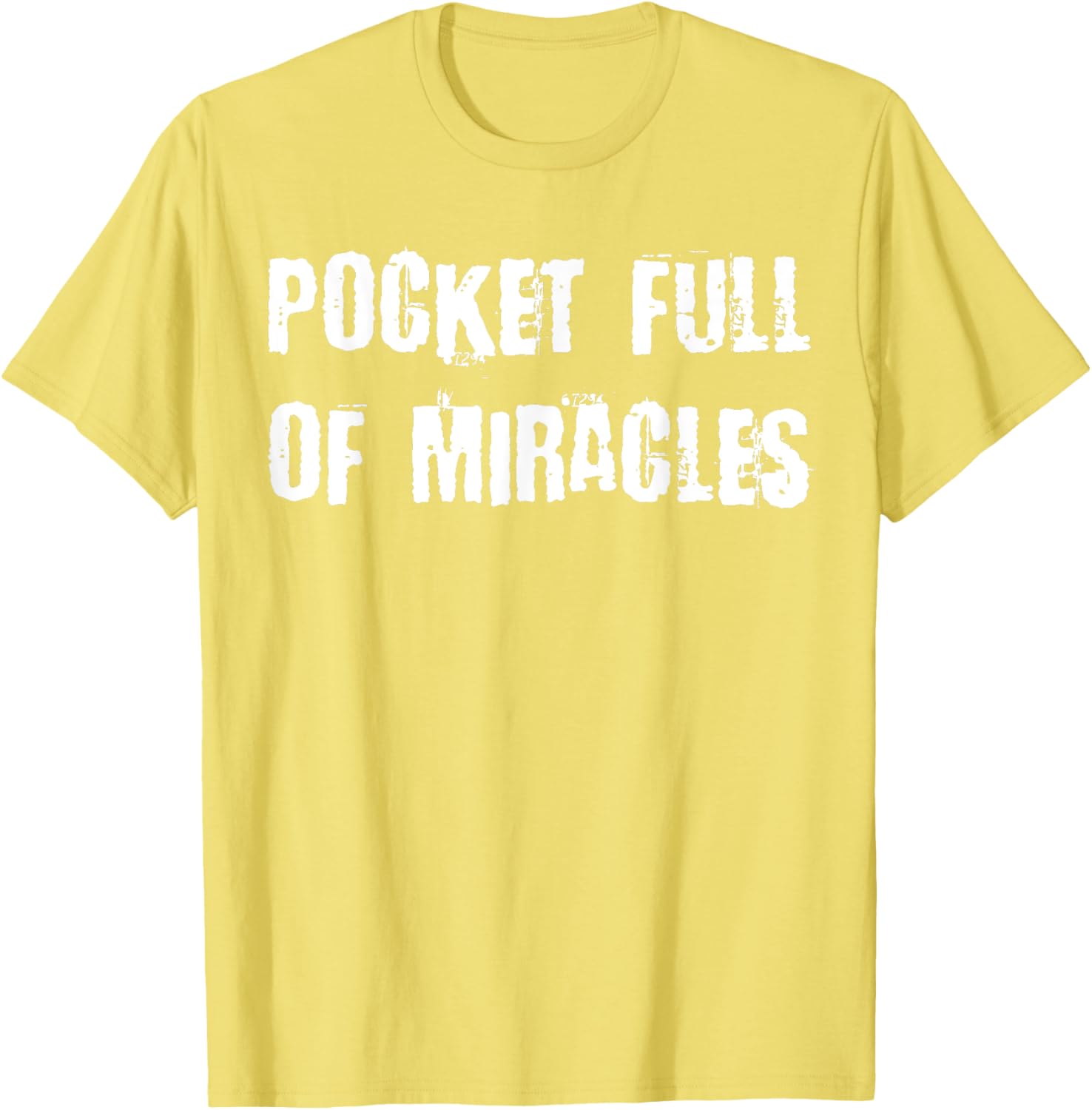 Pocket Full of Miracles T-Shirt for a Fun and Stylish Look - 15