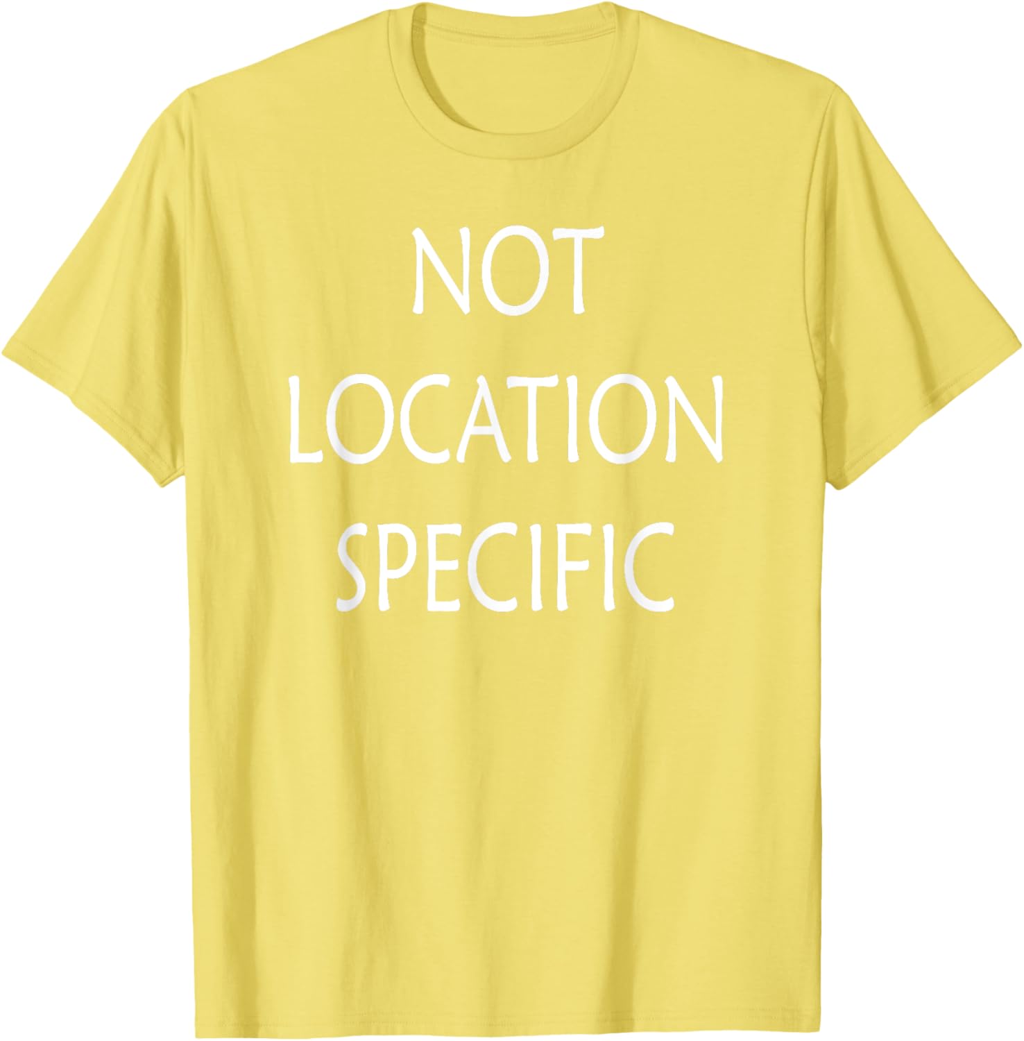 Versatile Not Location Specific T-Shirt for Everyday Style and Comfort - 14