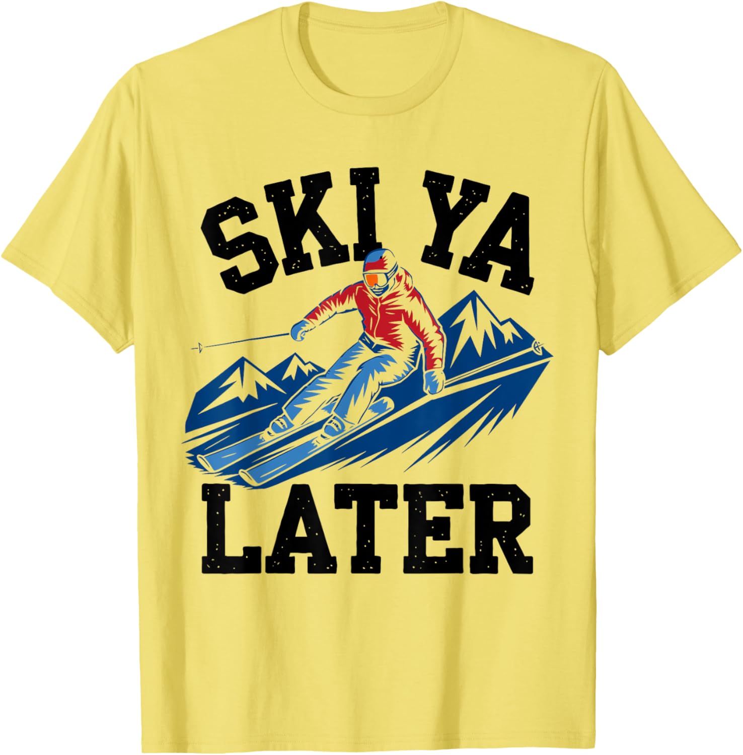 Ski Ya Later T-Shirt for Skier Lovers - Fun Gifts for Men and Women - 3