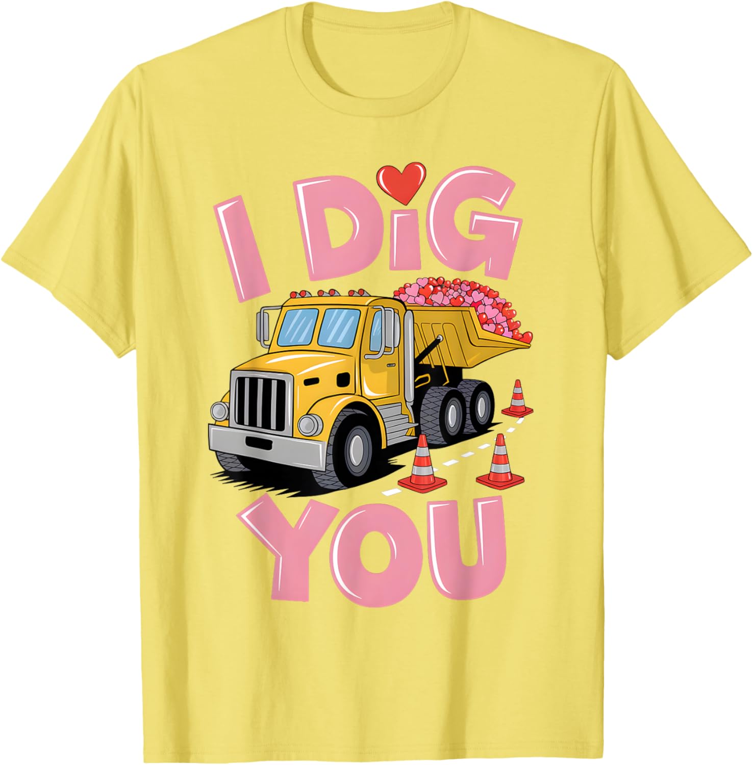 Valentine's Day Dig You Dump Truck T-Shirt for Construction Lovers - 19