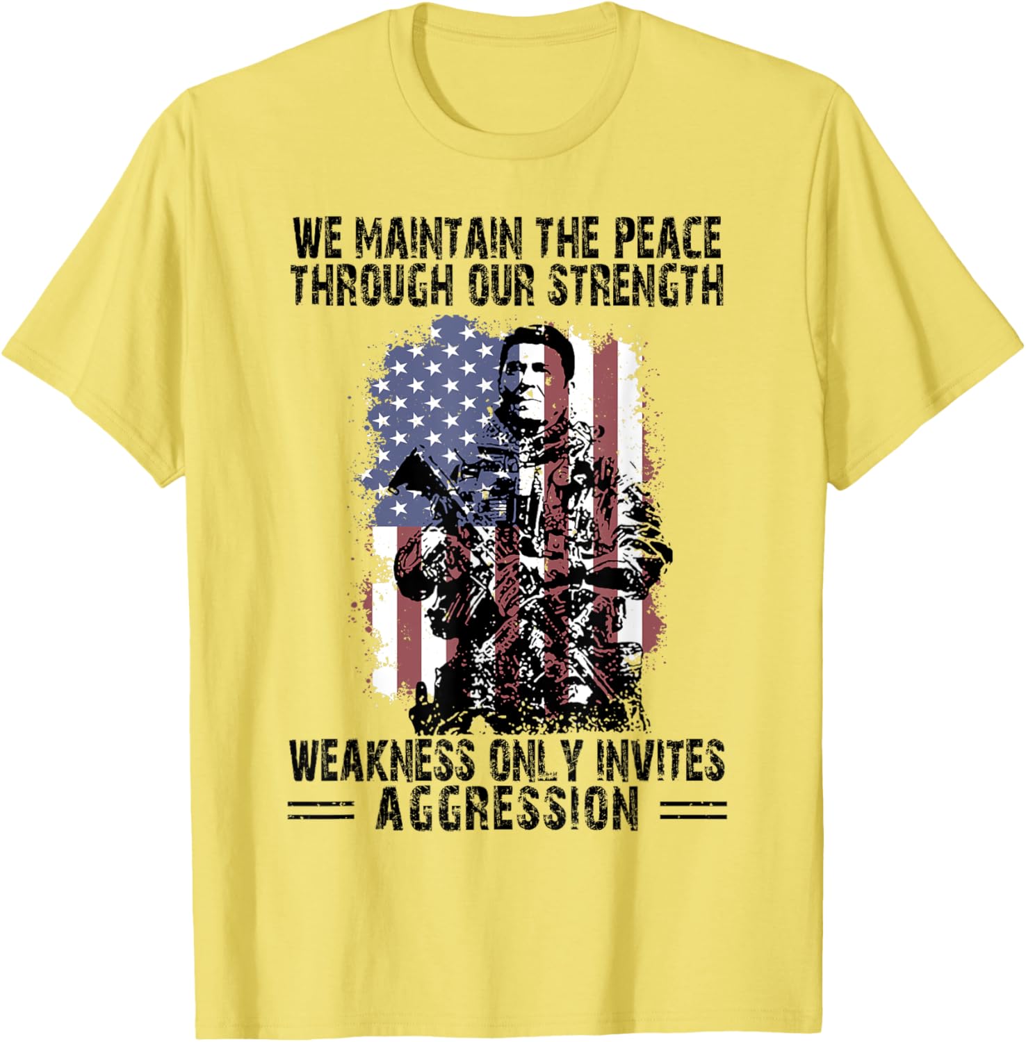We Maintain The Peace Through Our Strength Weakness T-Shirt for Everyone - 3
