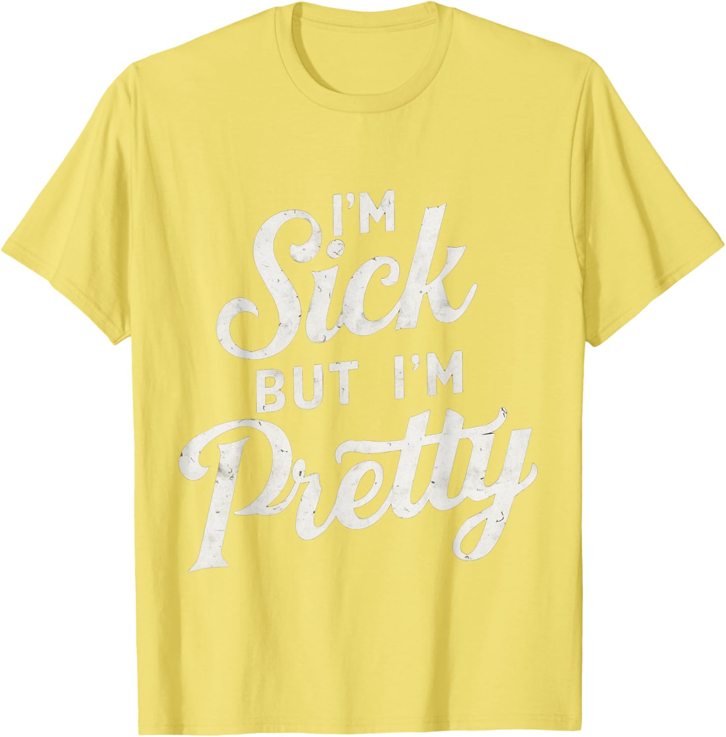 Sick but Stylish I'm Pretty Baby Graphic T-Shirt for Fun Casual Wear - 11