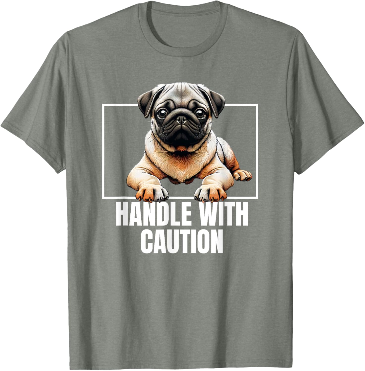 Pug Puggie Dog Handle With Care T-Shirt Perfect for Dog Lovers - 1