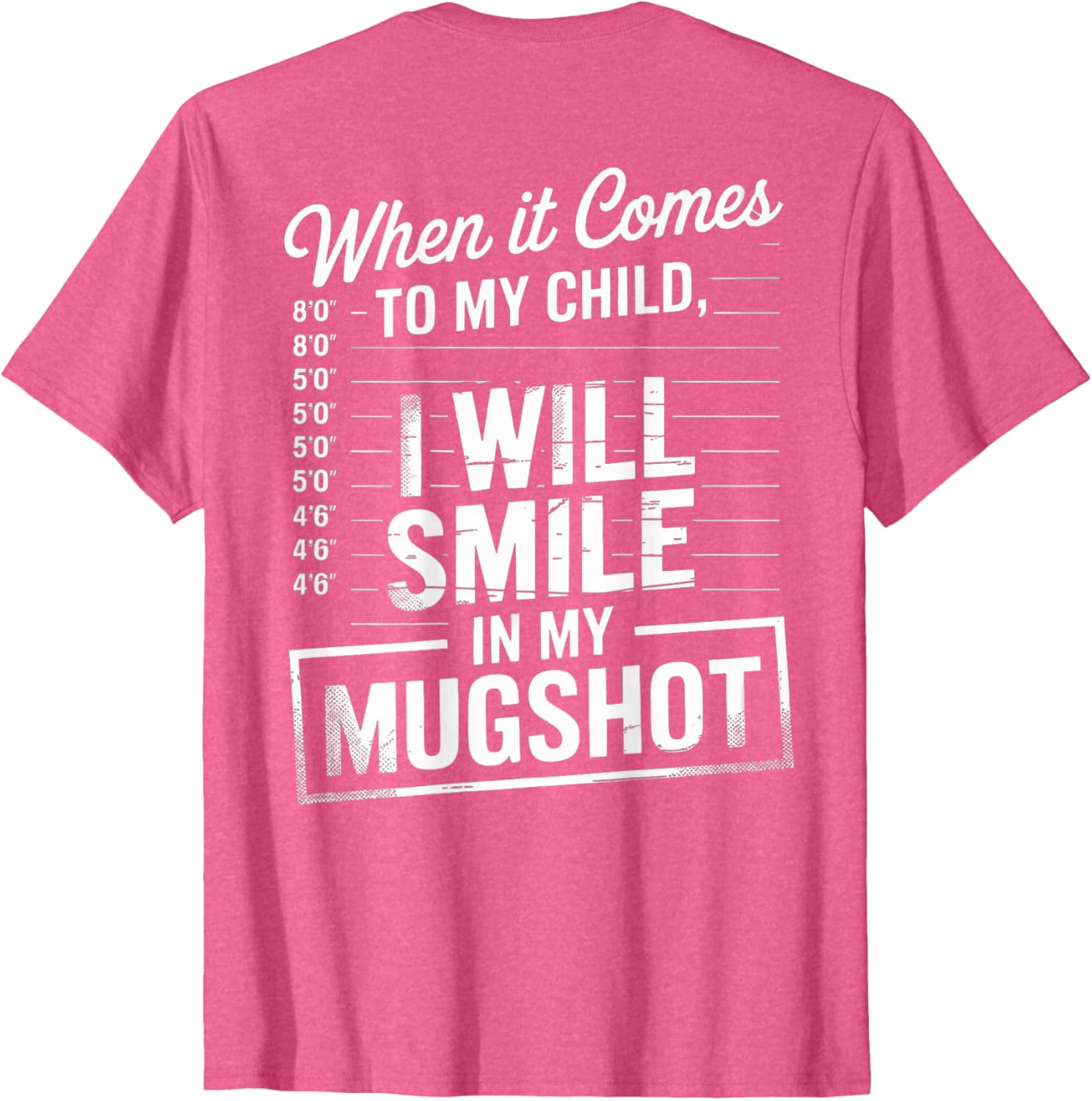 Smile in My Mugshot T-Shirt for Moms - Unique Funny Parenting Apparel - 11