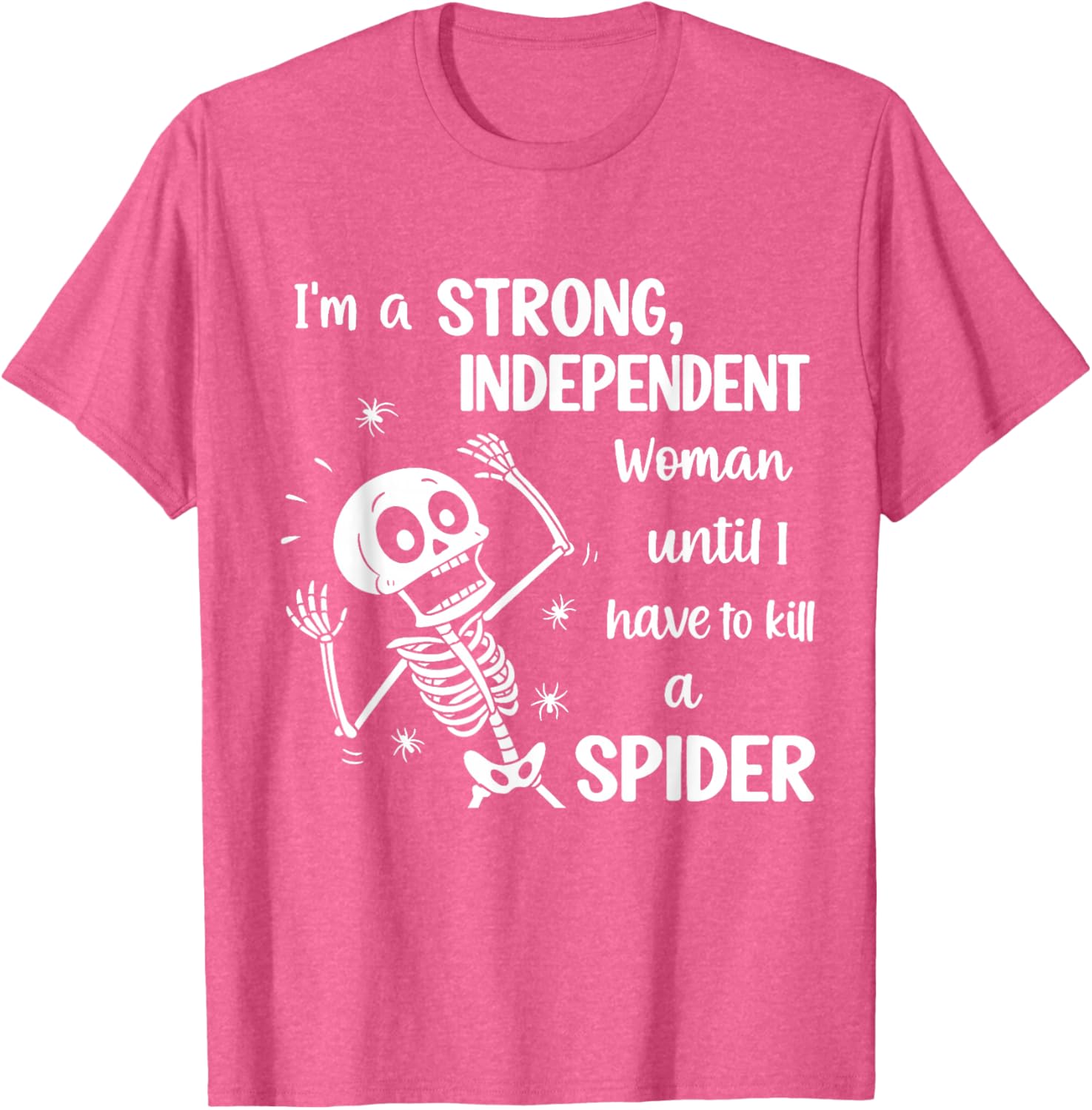 Strong Independent Woman Skeleton T-Shirt Fun and Stylish Graphic Tee - 17