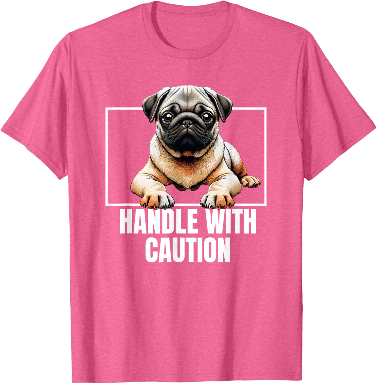 Pug Puggie Dog Handle With Care T-Shirt Perfect for Dog Lovers - 13