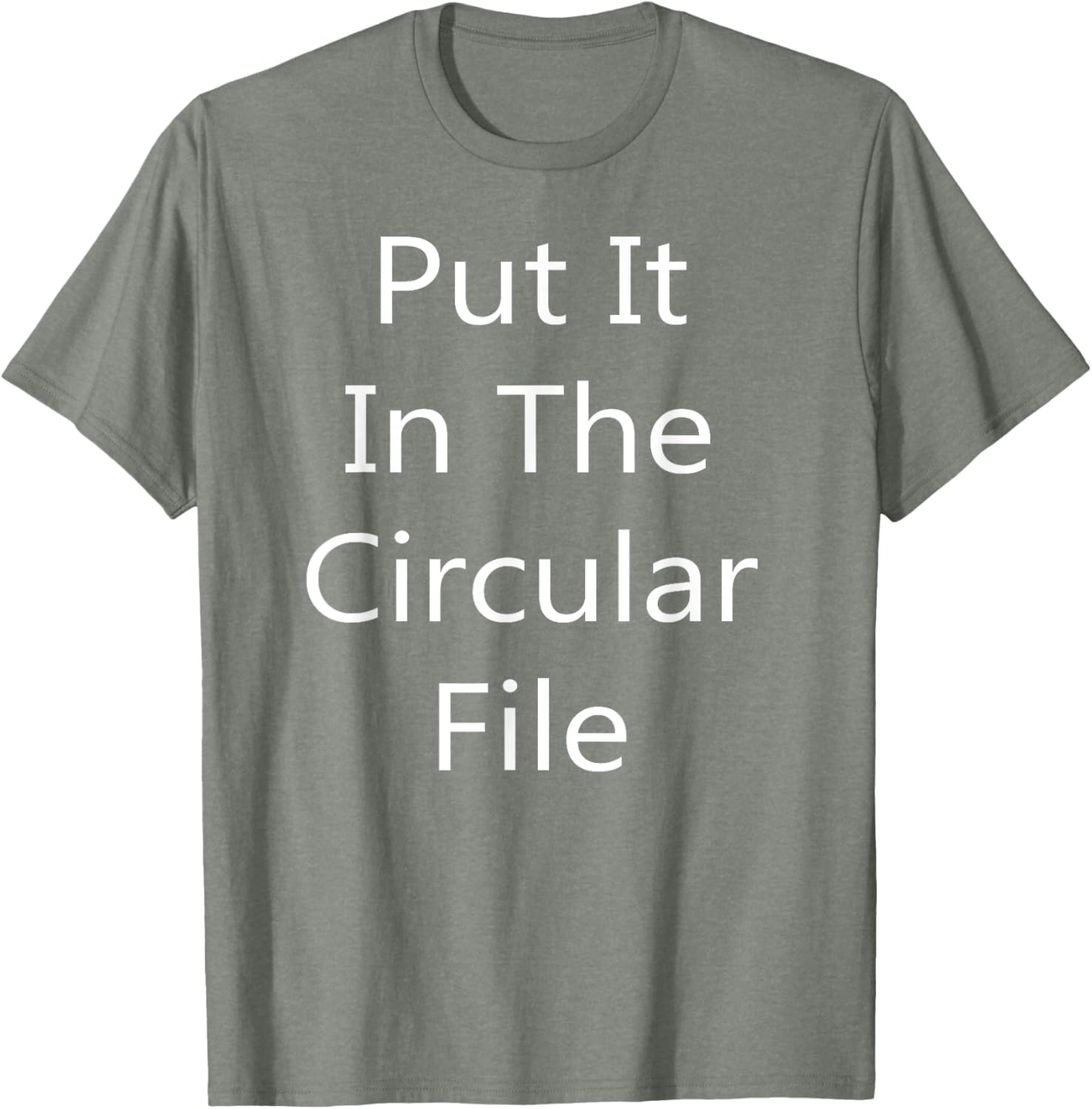 Put It in The Circular File T-Shirt - Fun Graphic Tee for Everyday Wear - 28