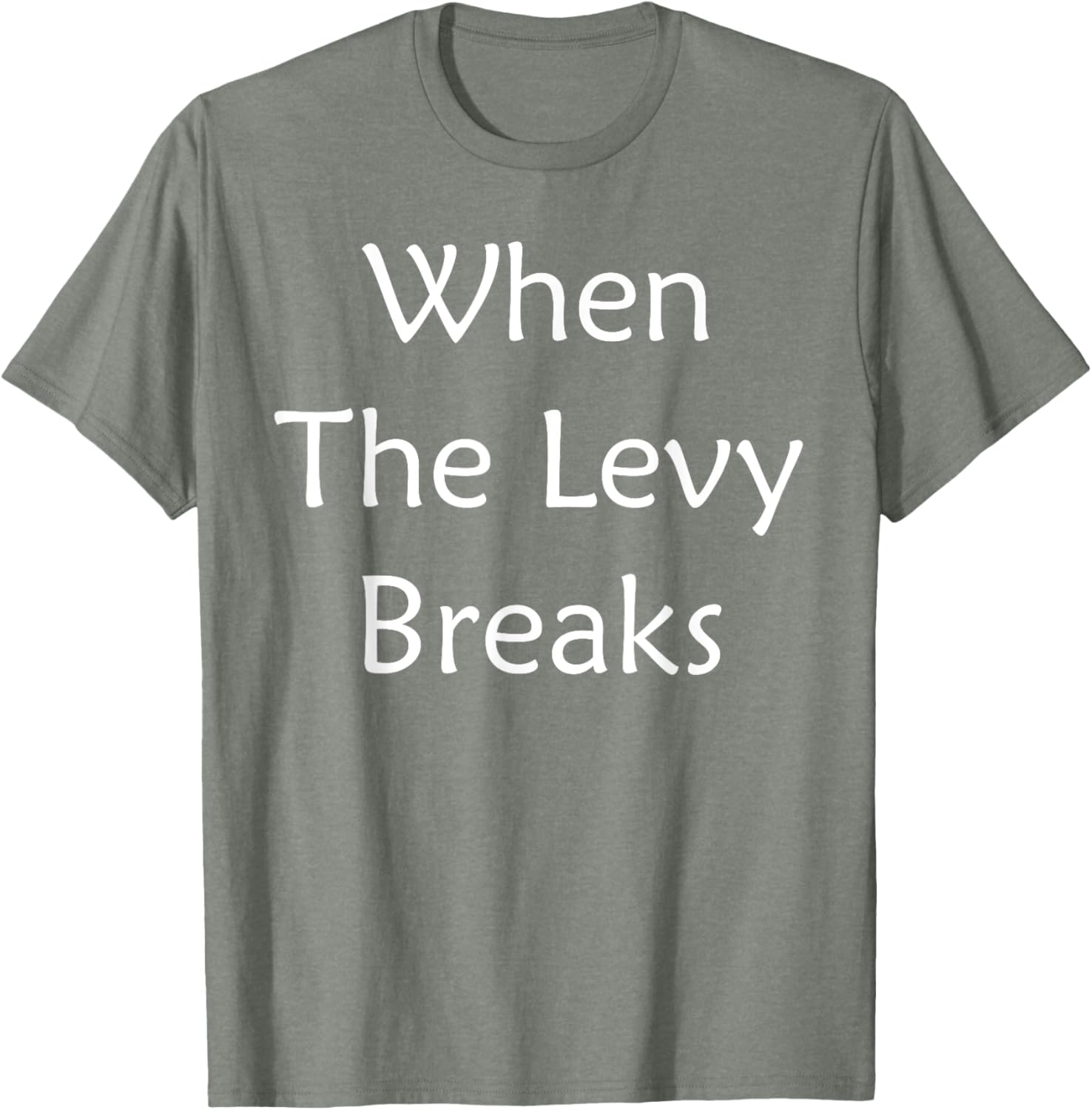 When The Levy Breaks Graphic T-Shirt for Music Lovers and Fans - 6
