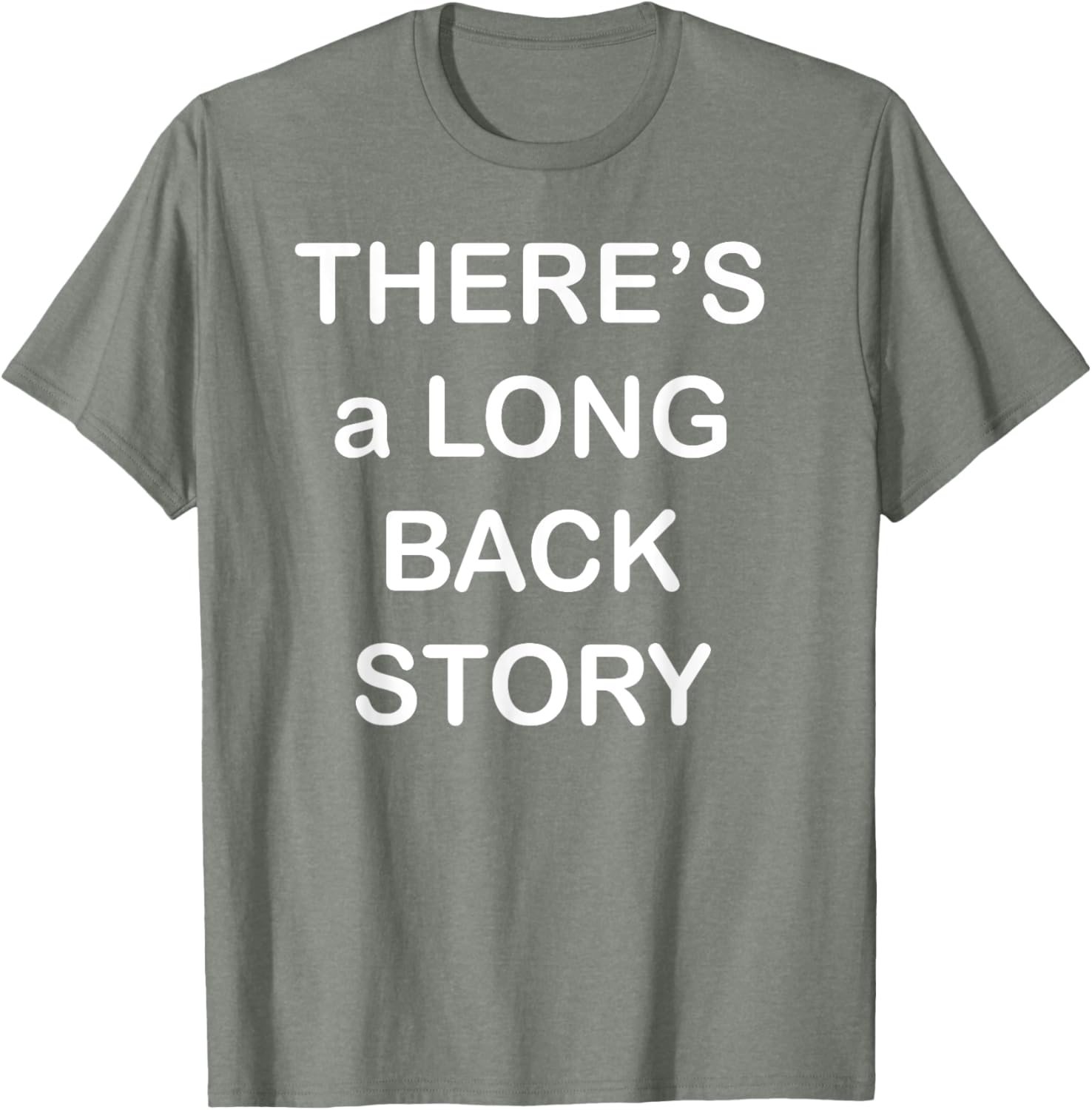 There's Long Back Story T-Shirt for Creative Souls - Fun Graphic Tee - 2