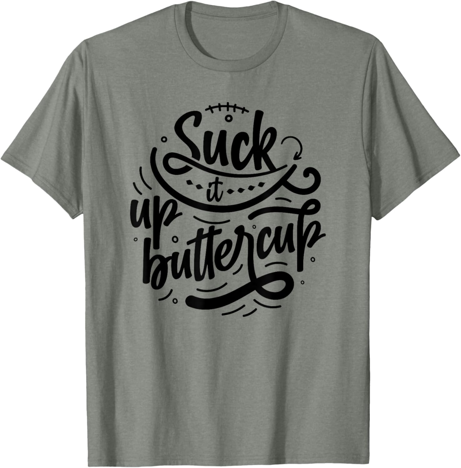 Suck It Up Buttercup T-Shirt for Fun Fashion and Everyday Comfort - 15